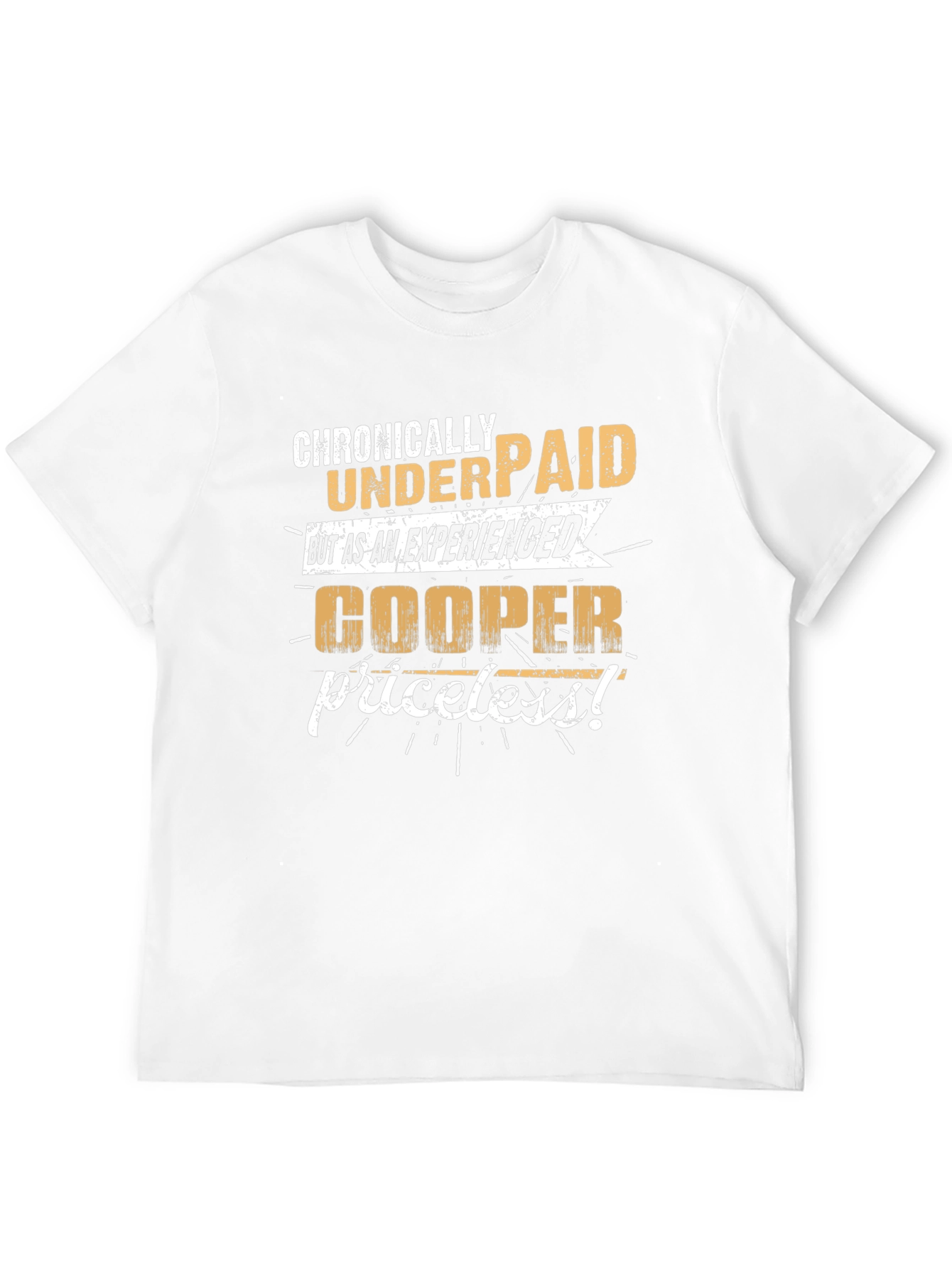 Chronically Underpaid Cooper T-Shirt