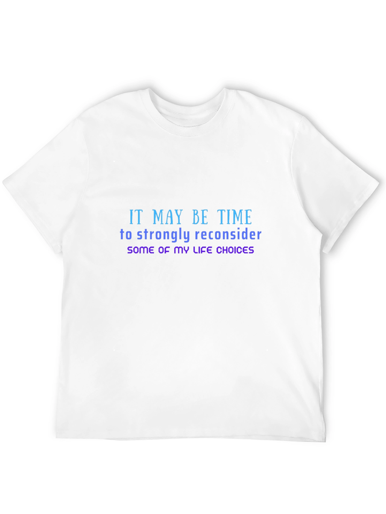 Reconsider Life Choices Tee