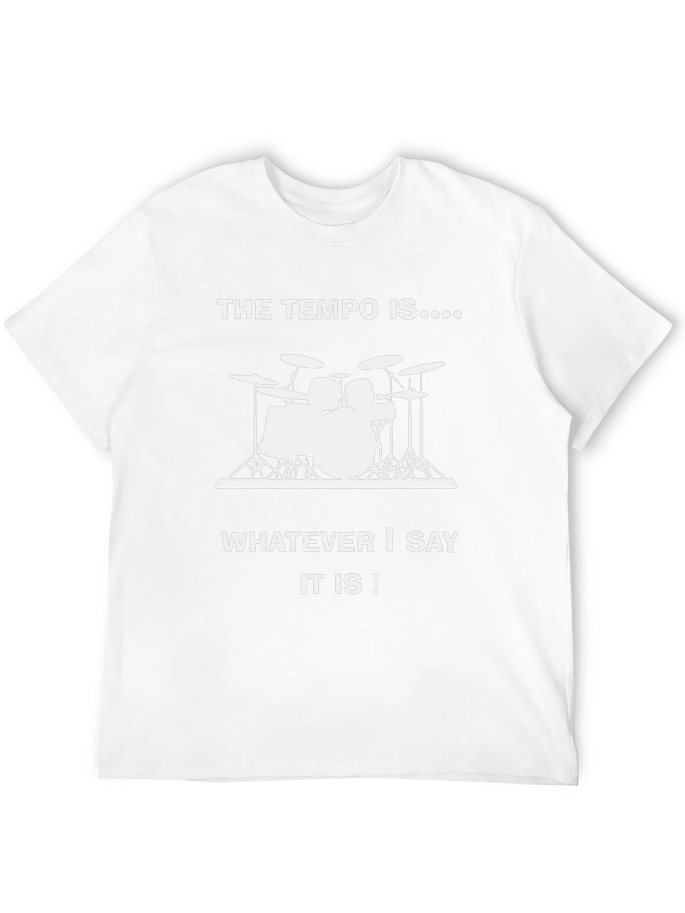 The Tempo Is T-Shirt - Drummer Humor Tee