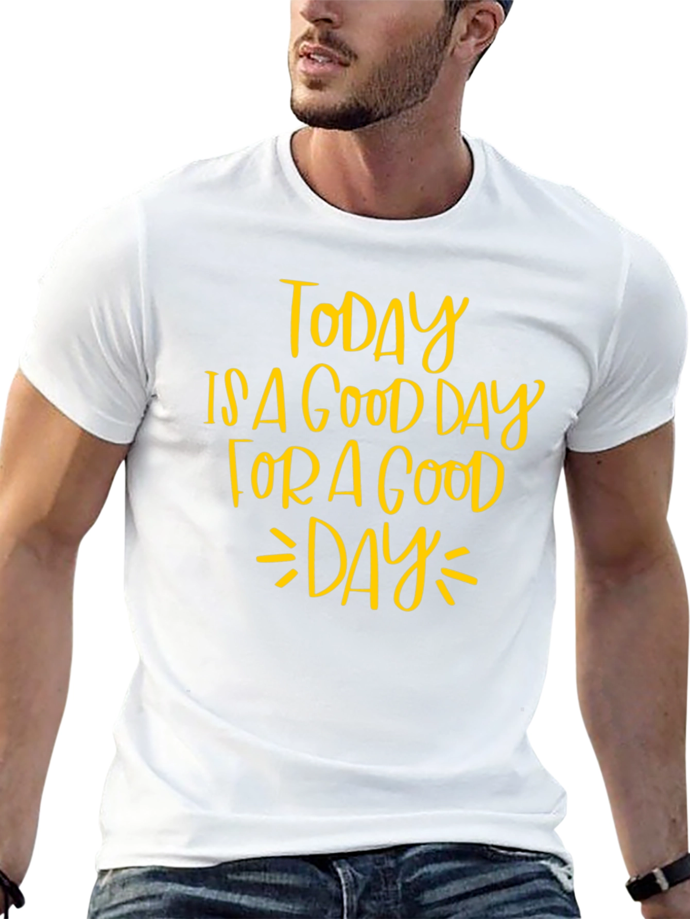 Today is a Good Day T-Shirt