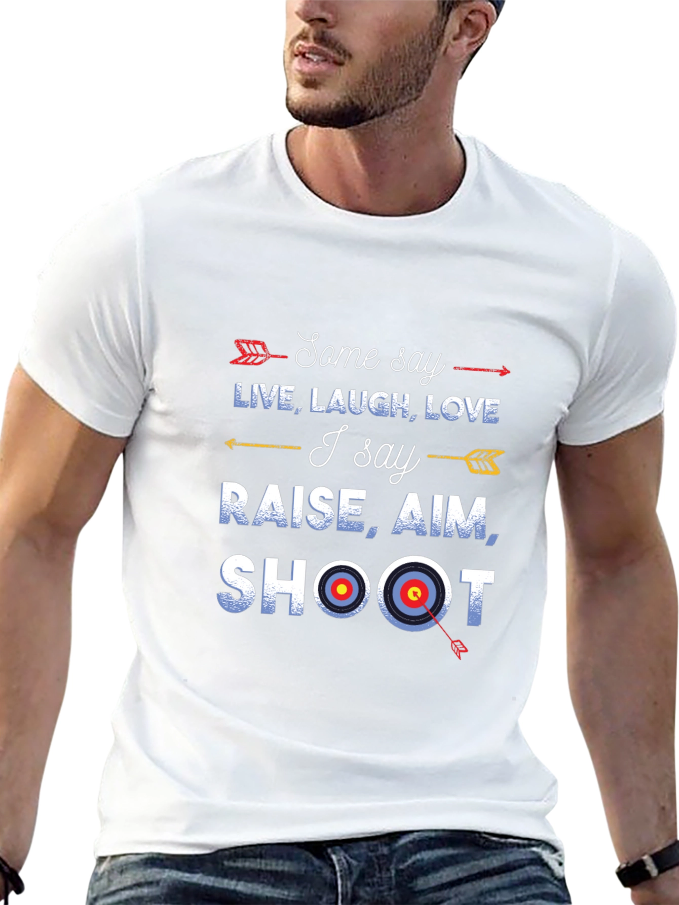 Archery Shirt: Live Laugh Love vs. Raise Aim Shoot