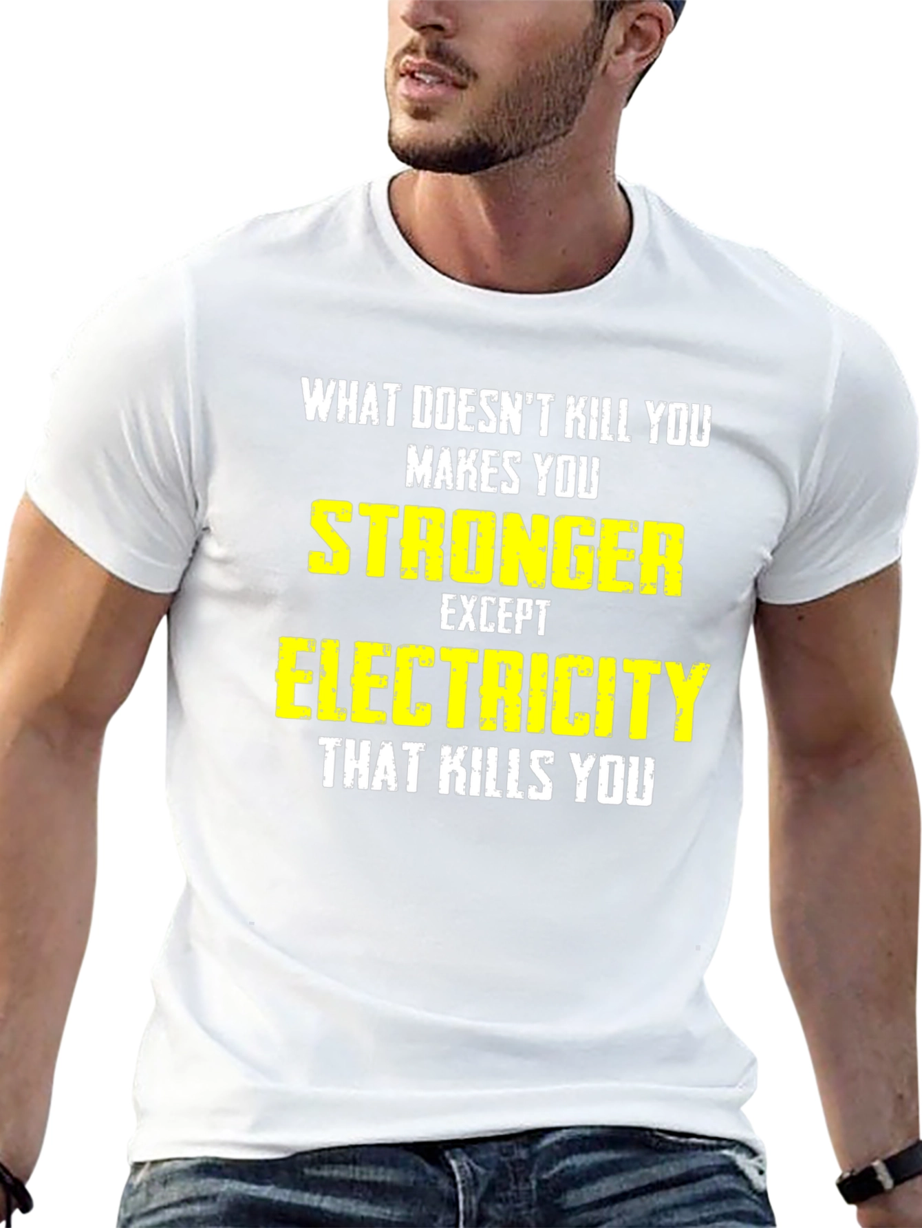 Funny Electrician T-Shirt: What Doesnt Kill You...
