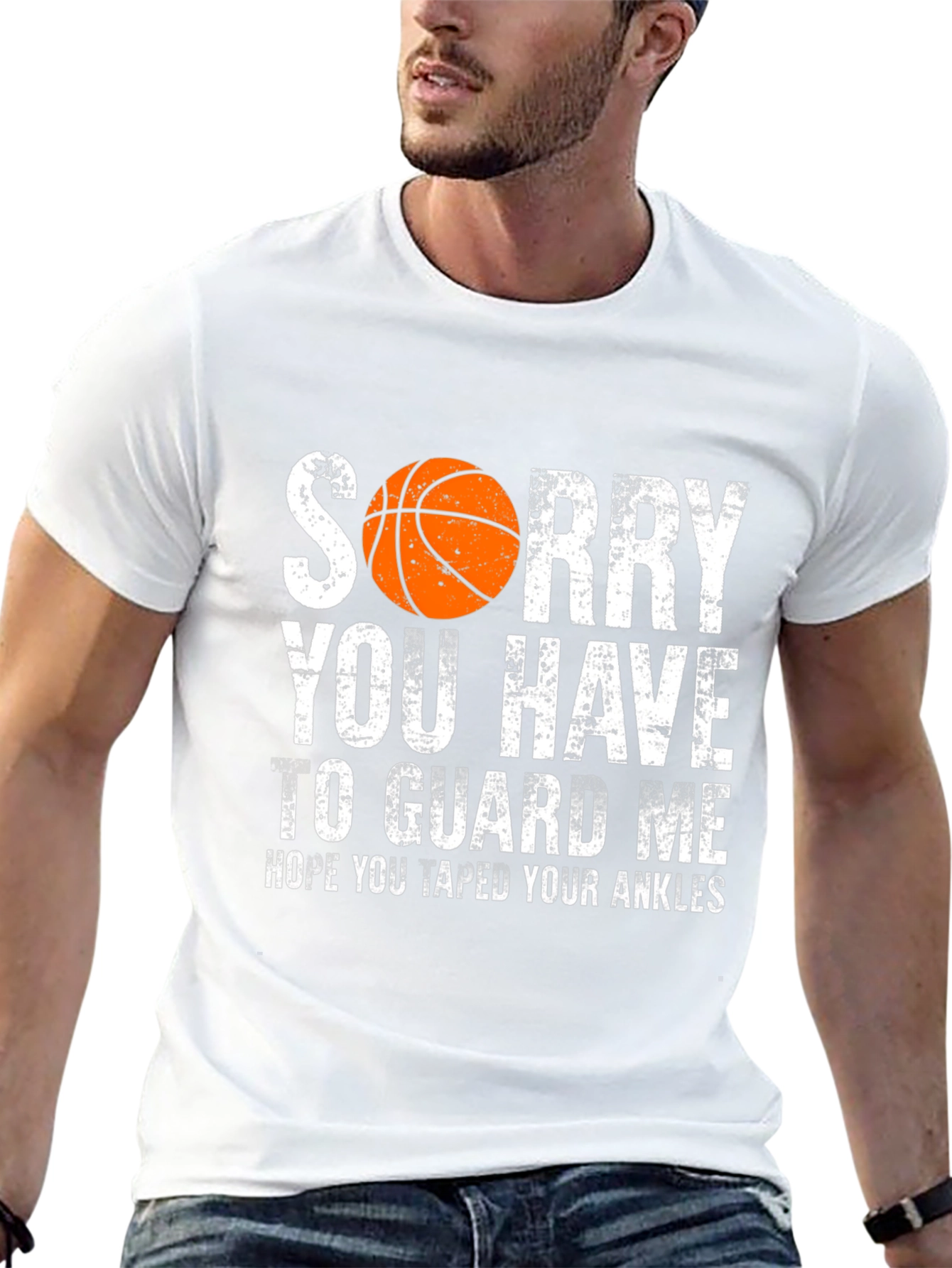 Sorry You Have to Guard Me Basketball T-Shirt