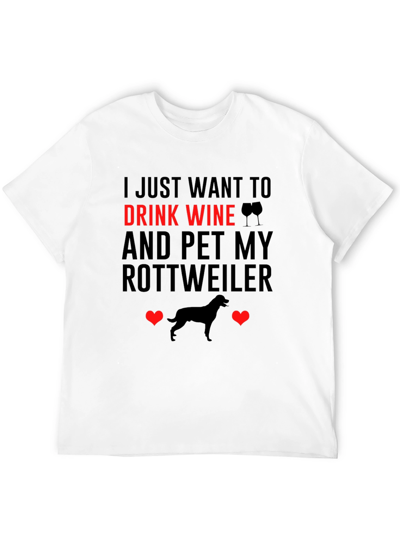 Drink Wine and Pet Rottweiler T-Shirt