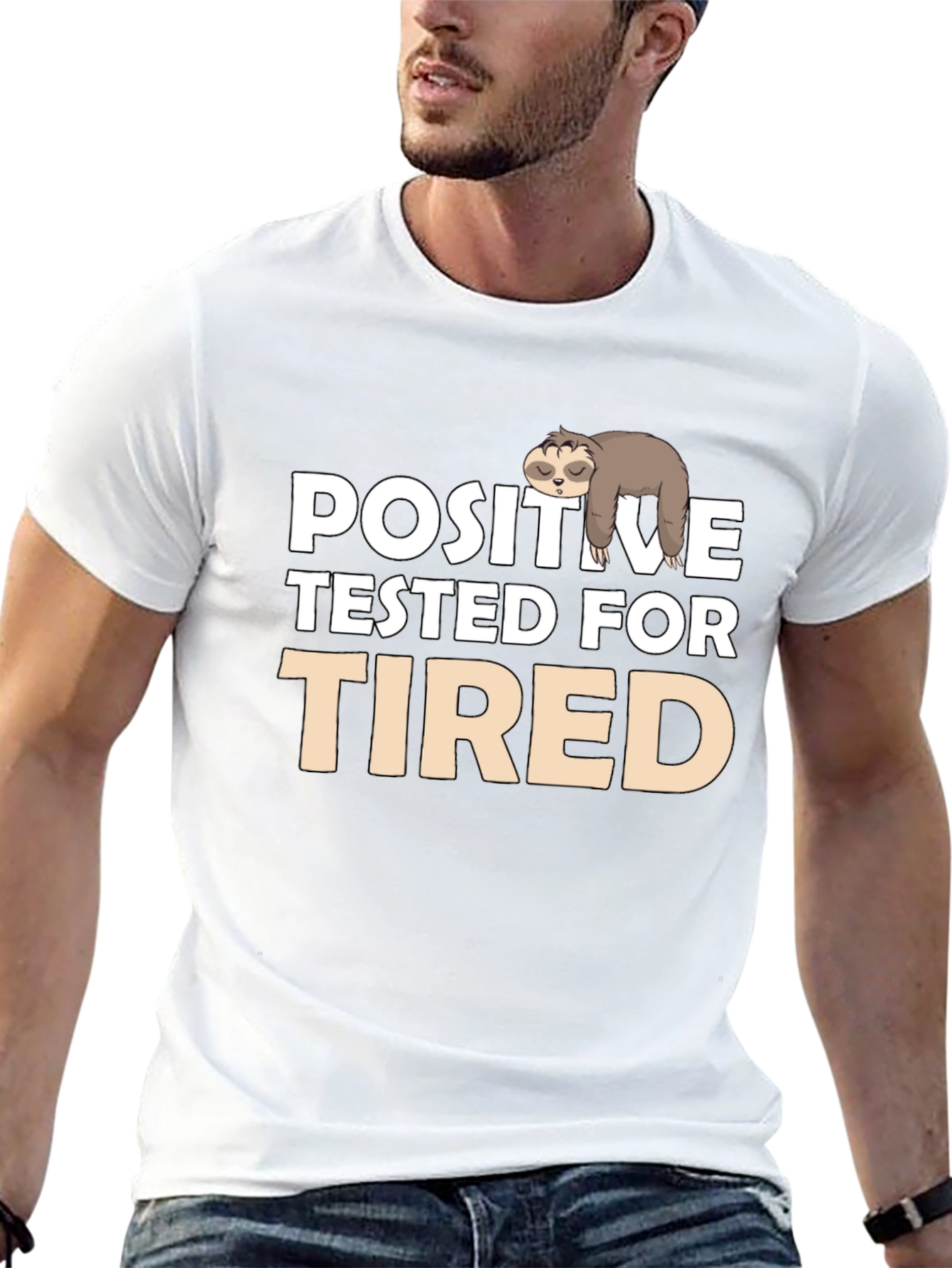 Positive Tested for Tired Sloth T-Shirt