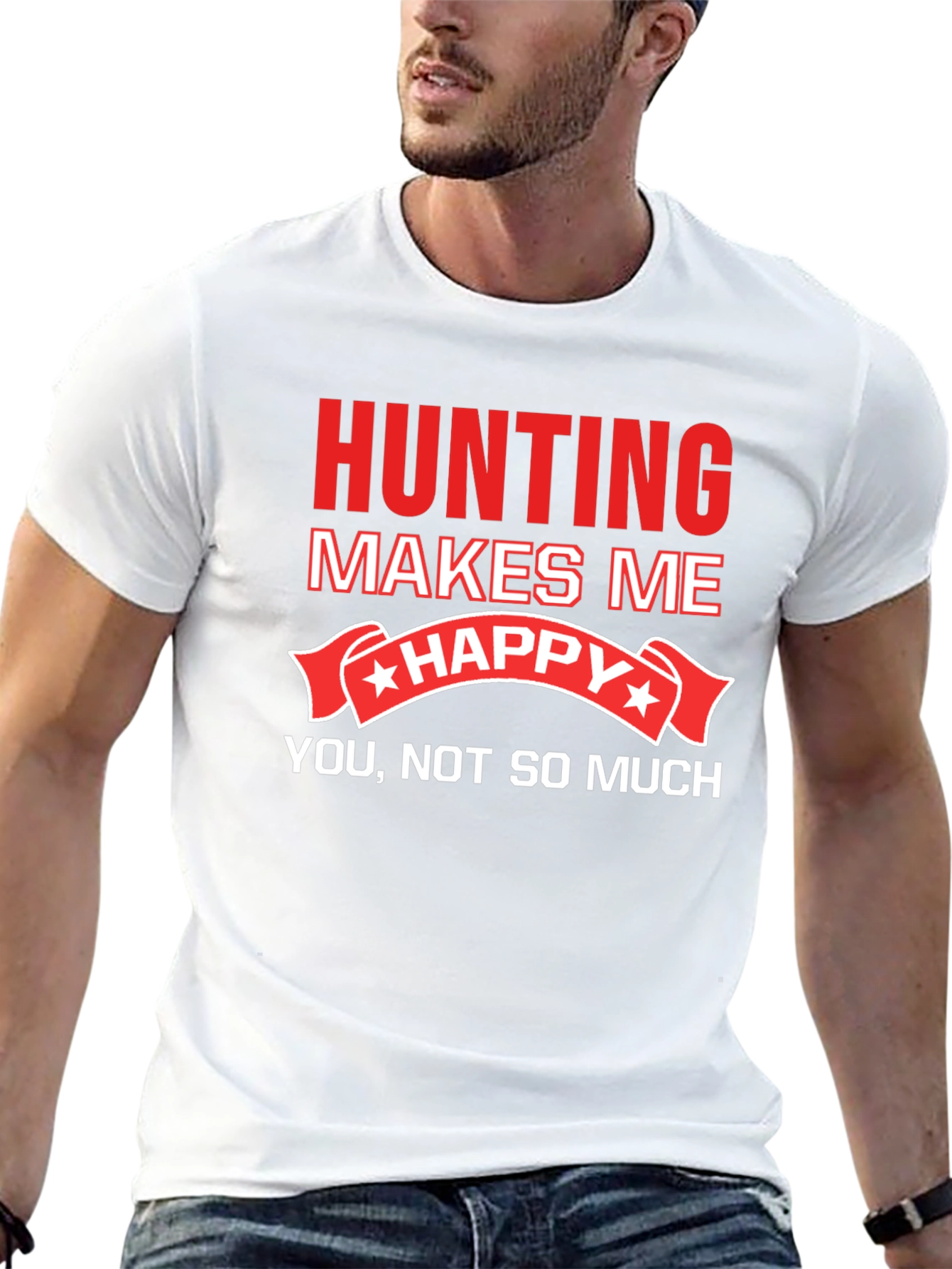 Hunting Makes Me Happy T-Shirt Funny Graphic Tee