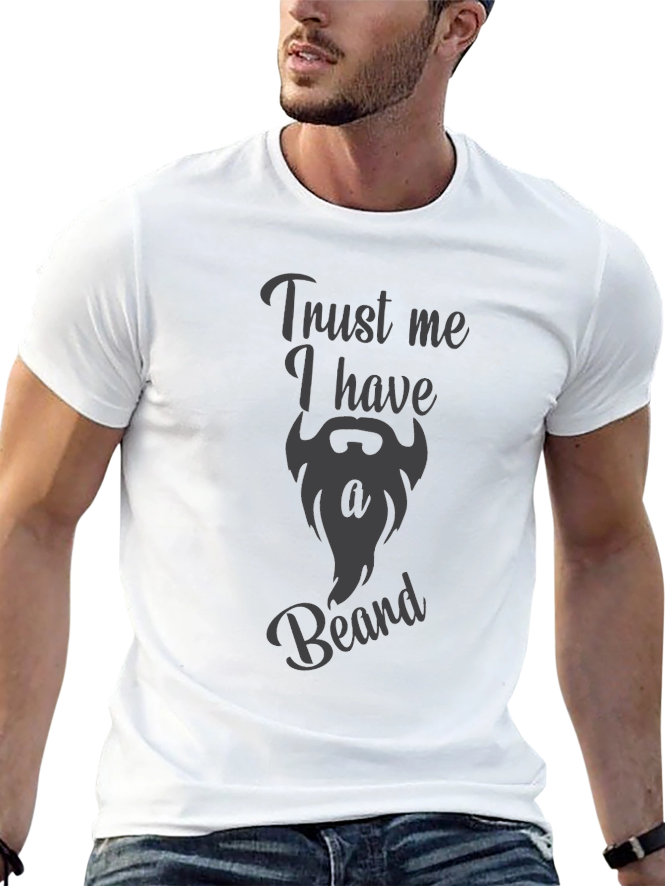 Trust Me I Have A Beard Funny Graphic Tee