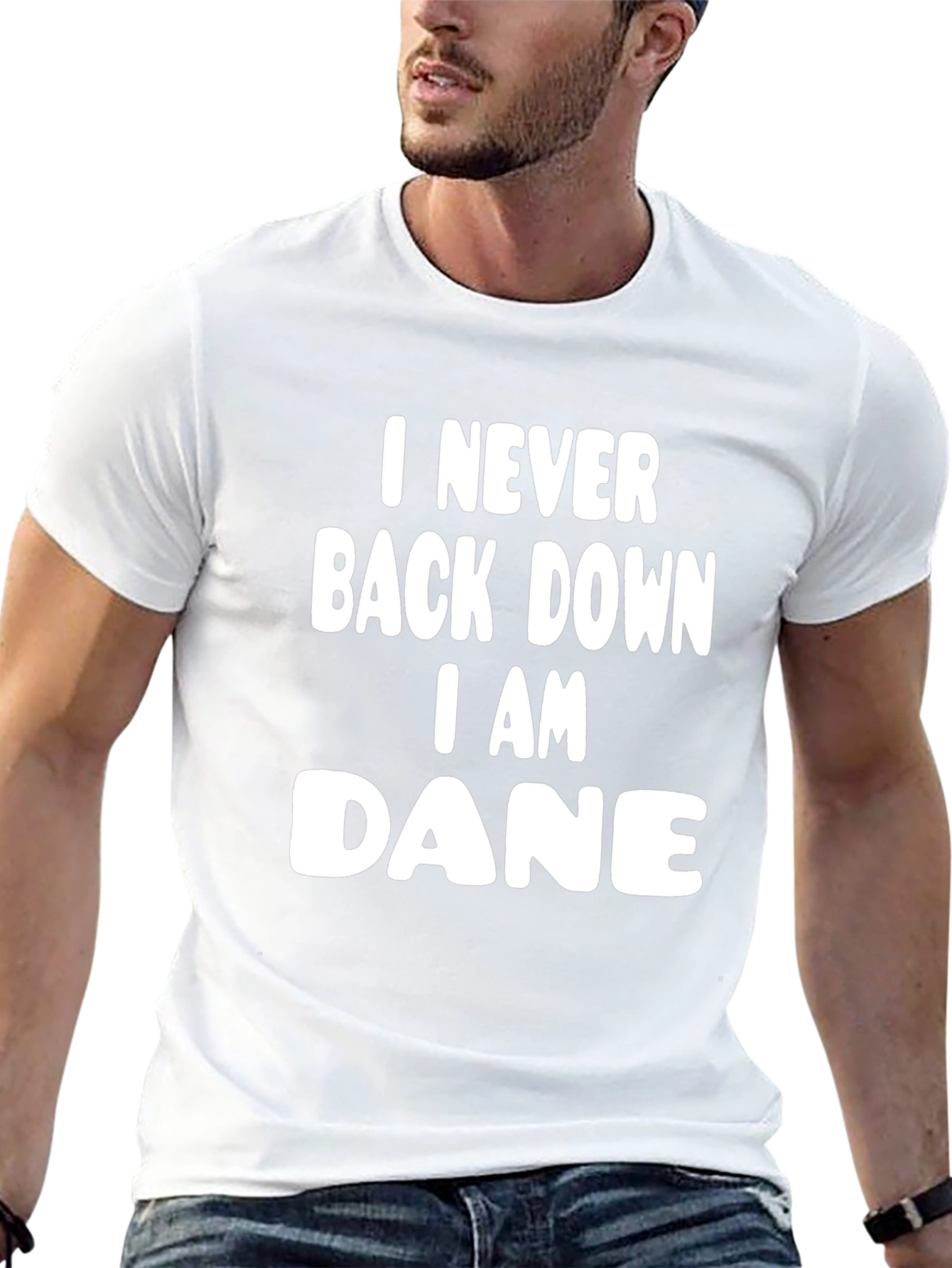 I Never Back Down I am Dane Tee