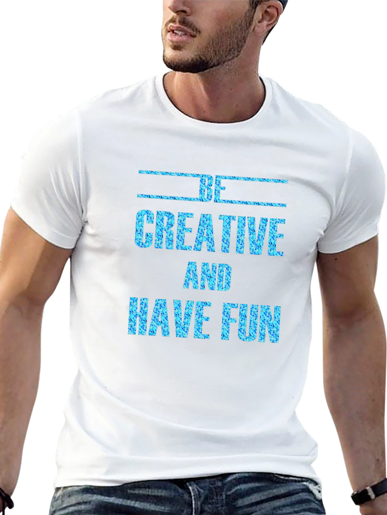 Be Creative and Have Fun Graphic Tee