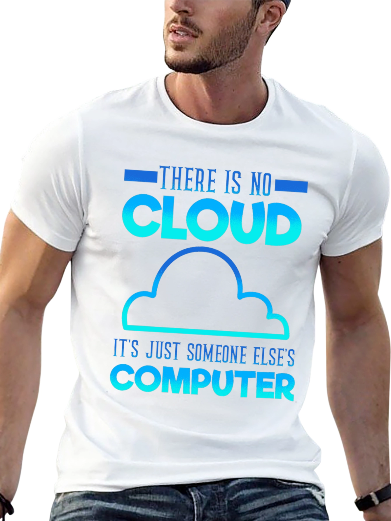 Humorous Tech T-Shirt: There Is No Cloud