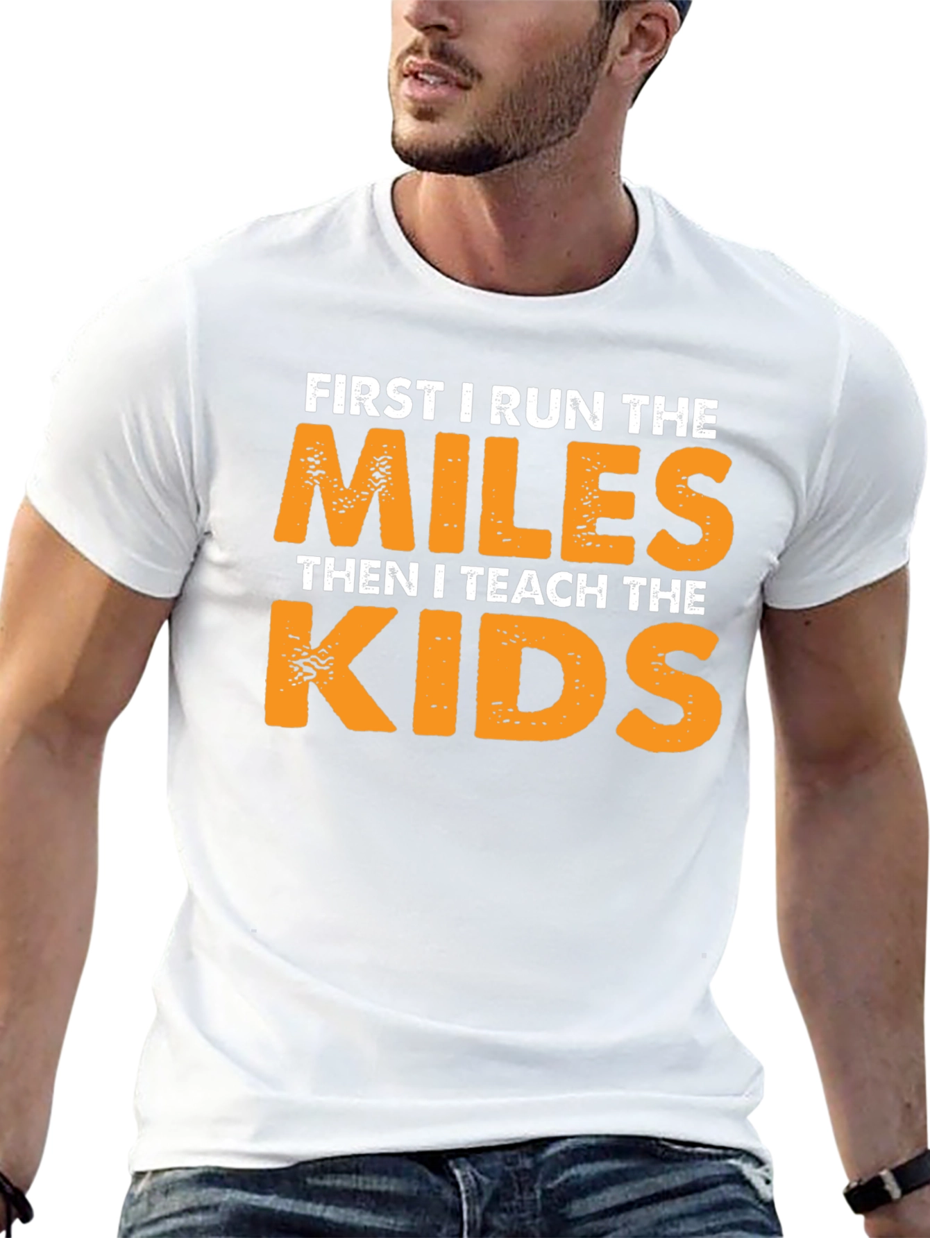 Runner Teacher T-Shirt: First Run Miles Then Teach Kids