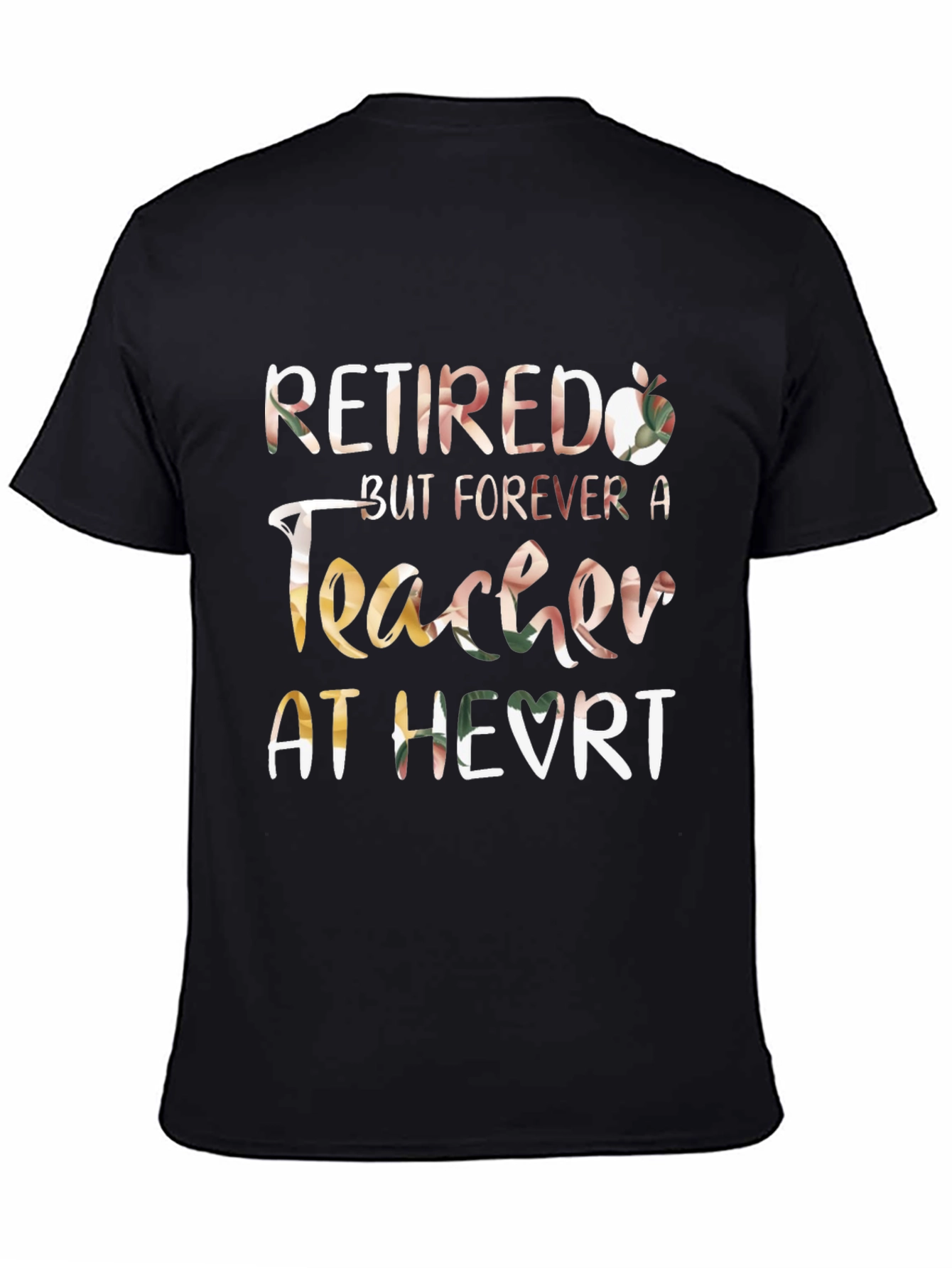 Retired Teacher T-Shirt: Floral Design
