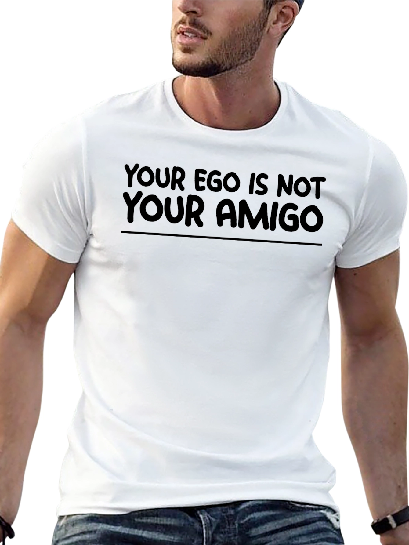 Your Ego Is Not Your Amigo Black T-Shirt