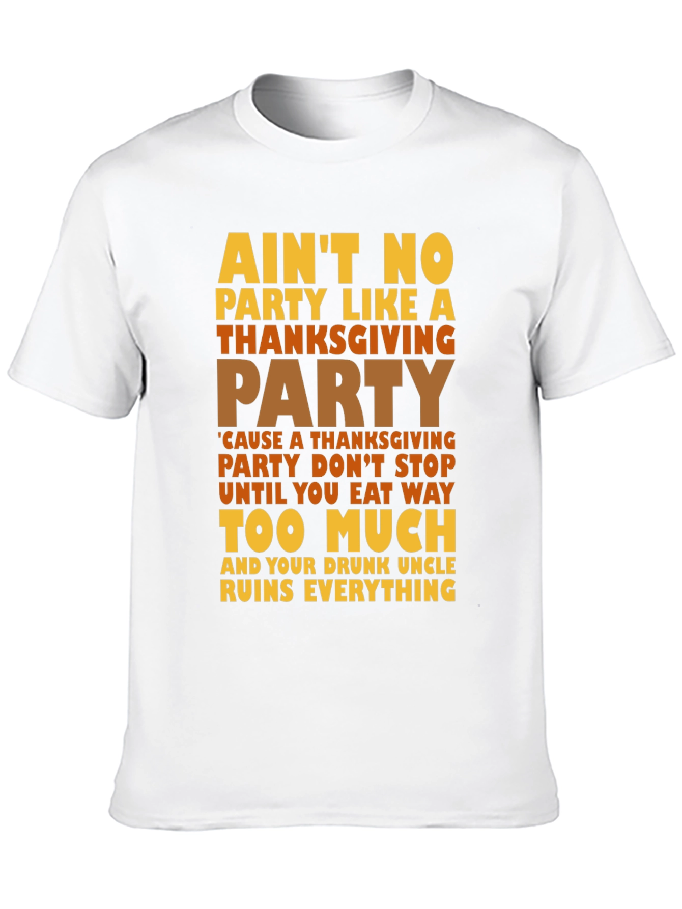 Thanksgiving Party T-Shirt - Funny Holiday Tee
