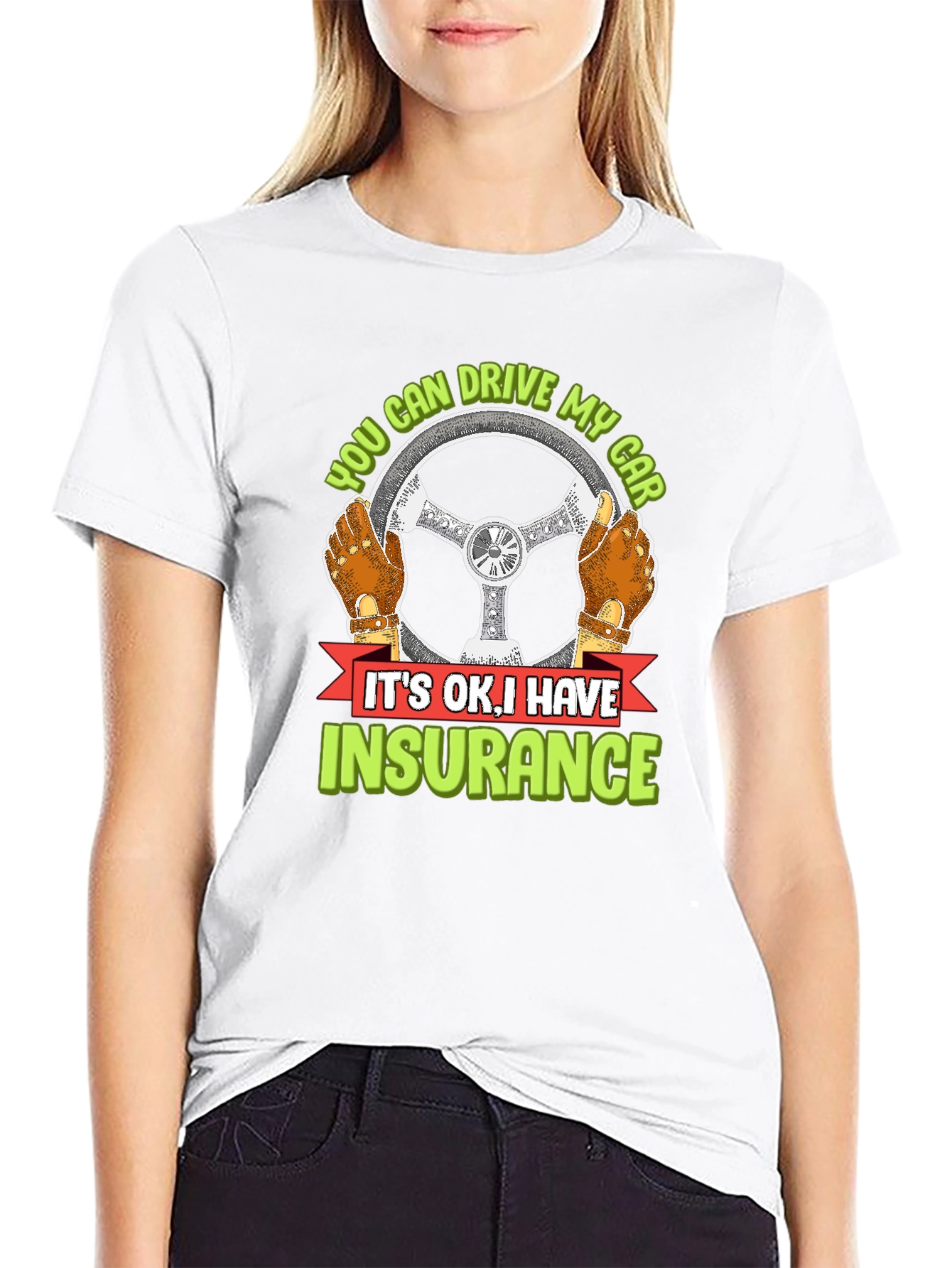 Drive My Car? Insurance T-Shirt