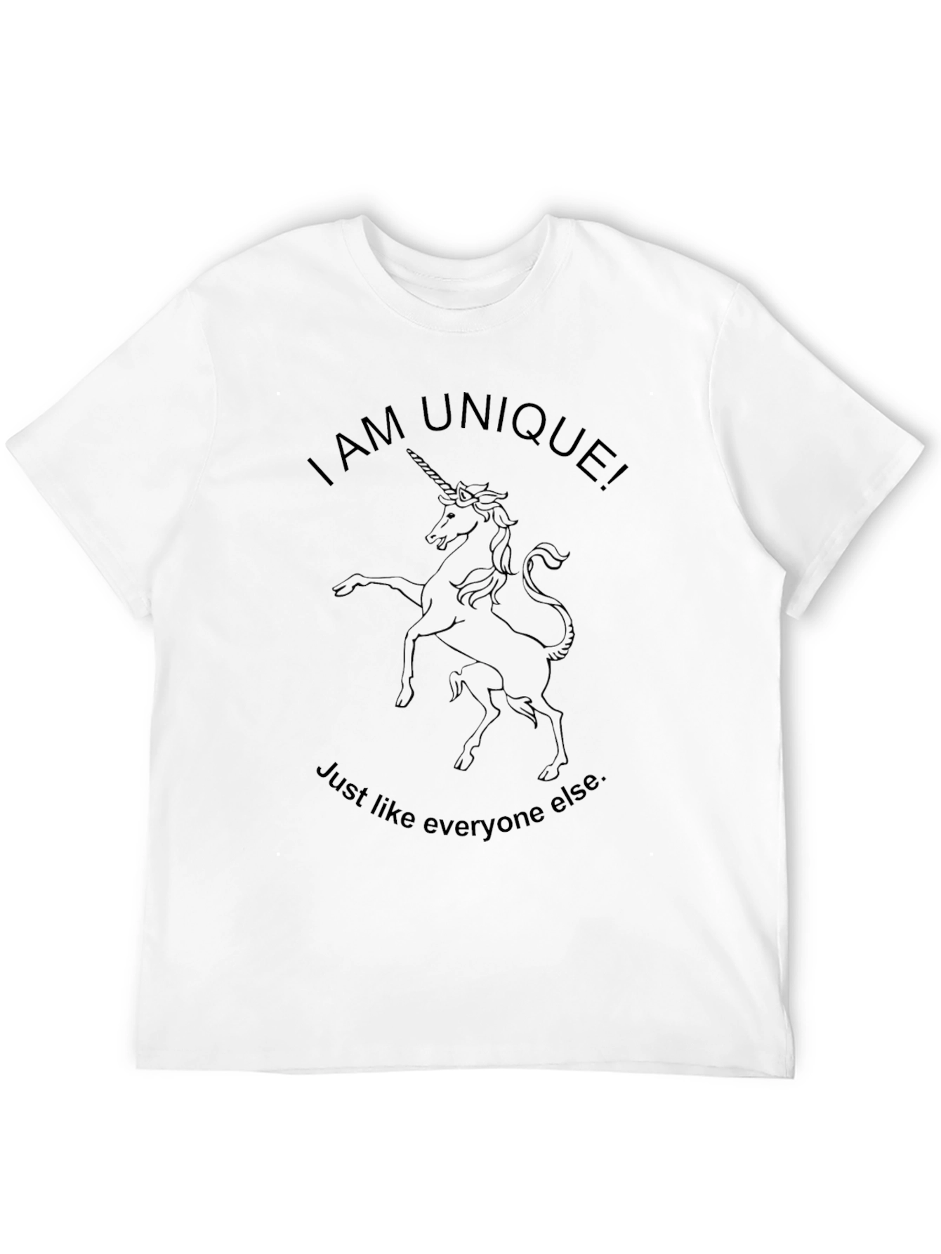 Unicorn T-Shirt: Unique and Everyone Else