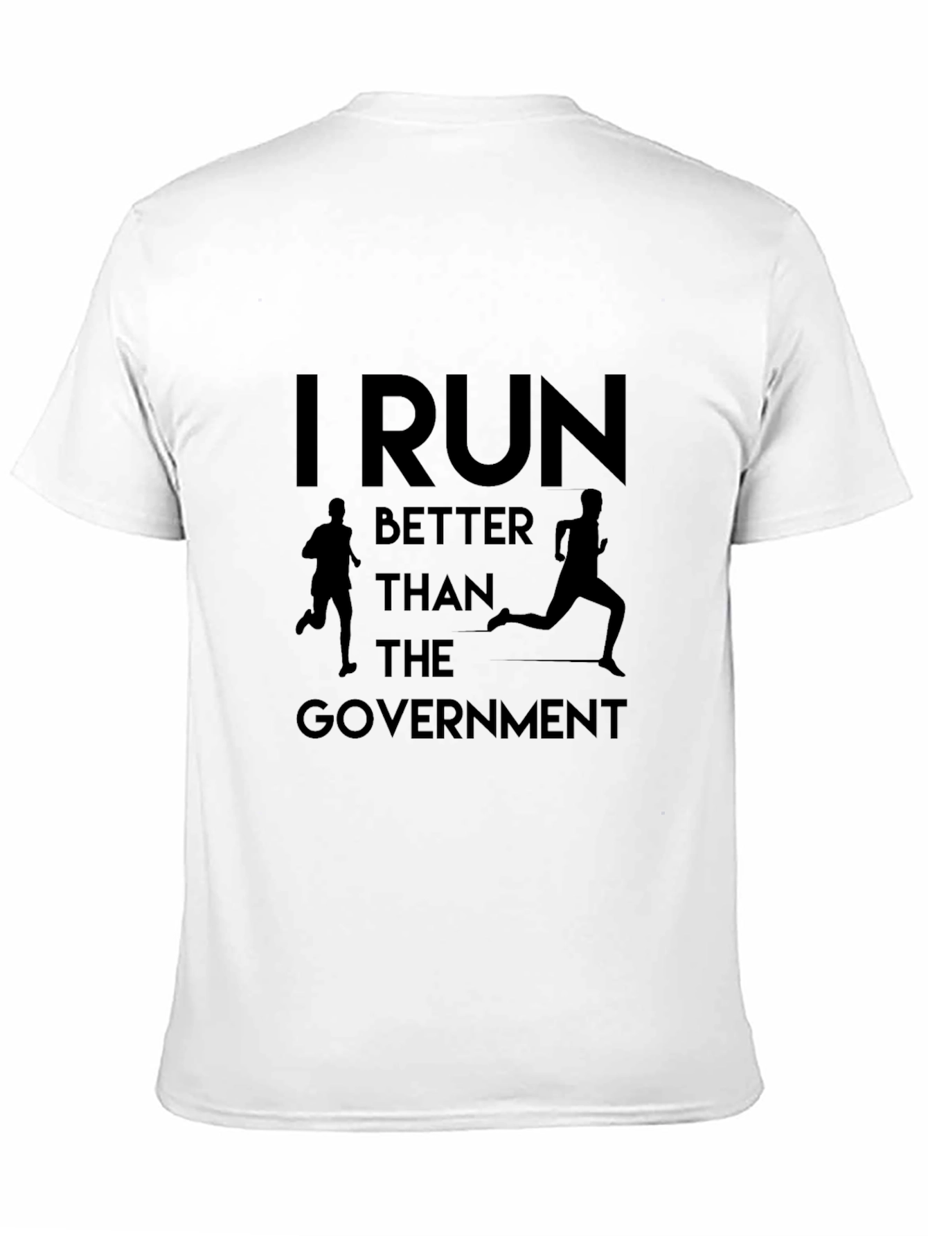 I Run Better Than The Government Graphic Tee
