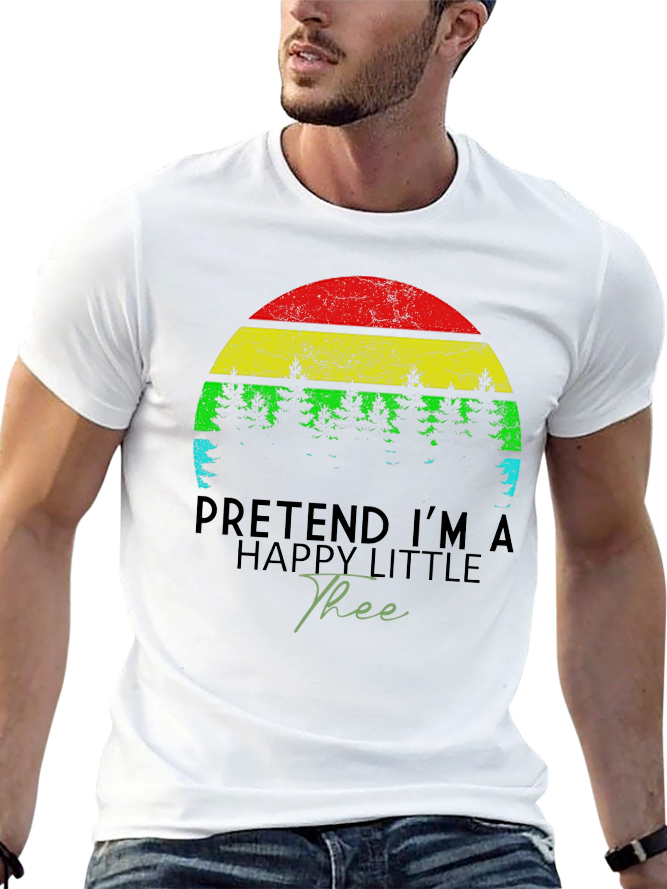 Funny Pretend Im A Happy Little Tree Black T-Shirt