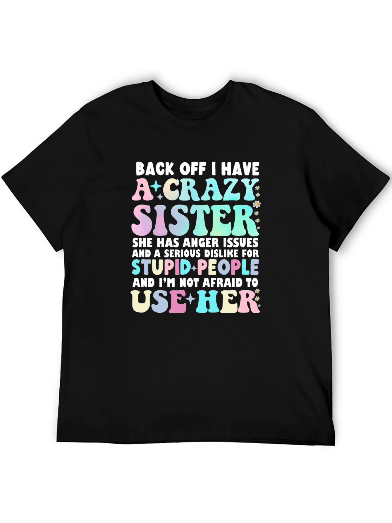 Crazy Sister T-Shirt: Back Off Tee
