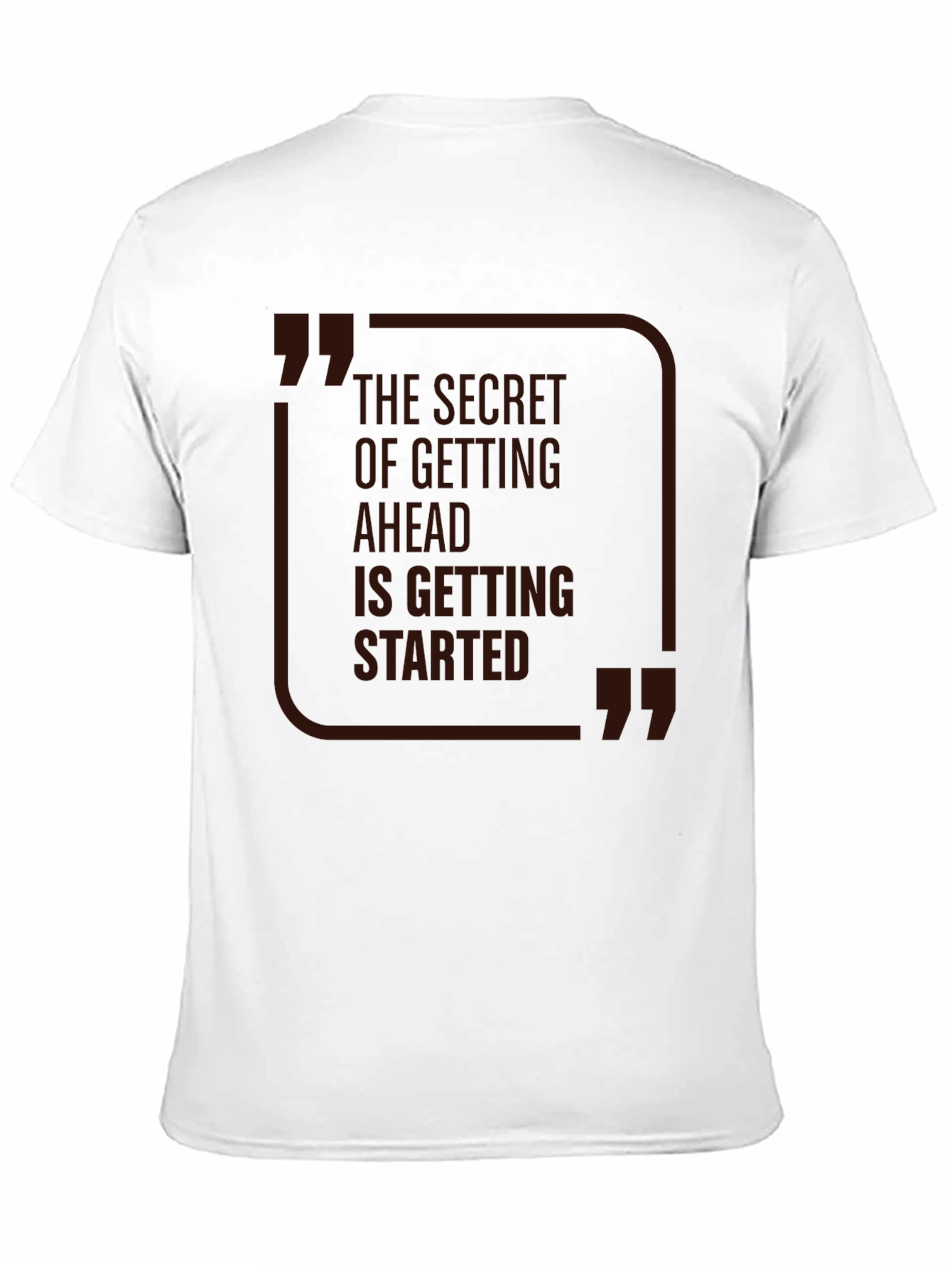Secret To Getting Ahead T-Shirt