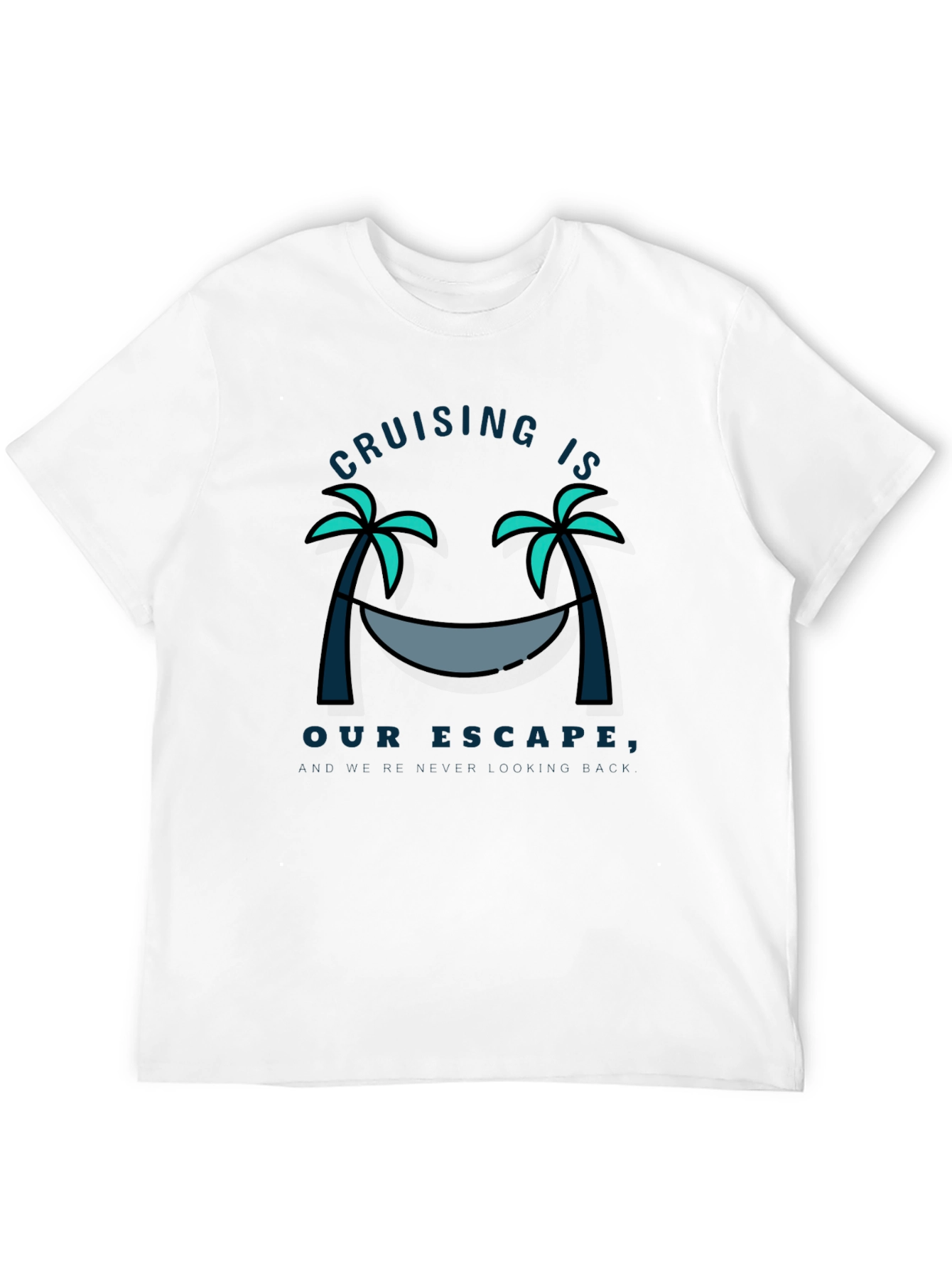 Cruising Is Our Escape Graphic T-Shirt