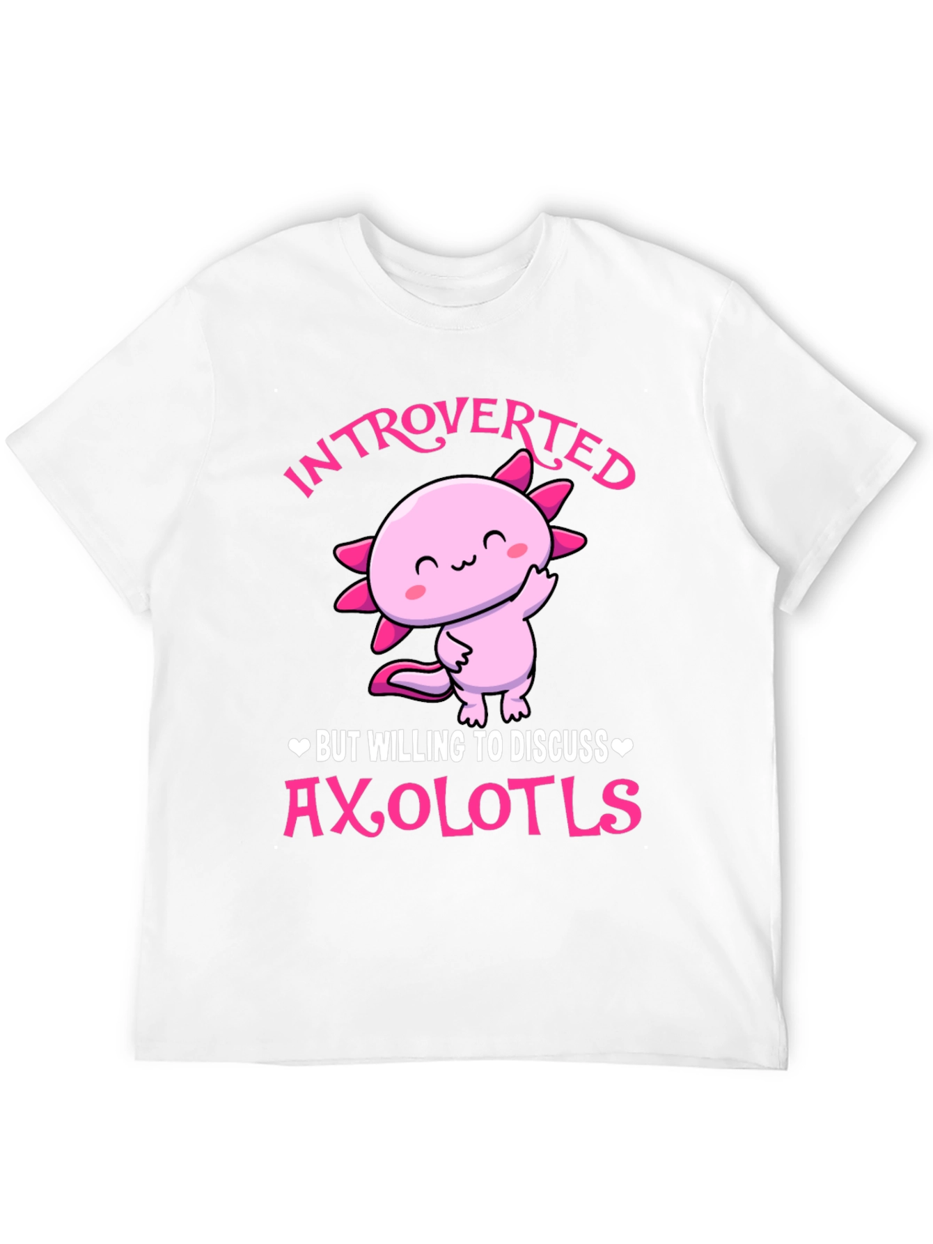 Introverted Axolotl T-Shirt - Cute and Comfy!
