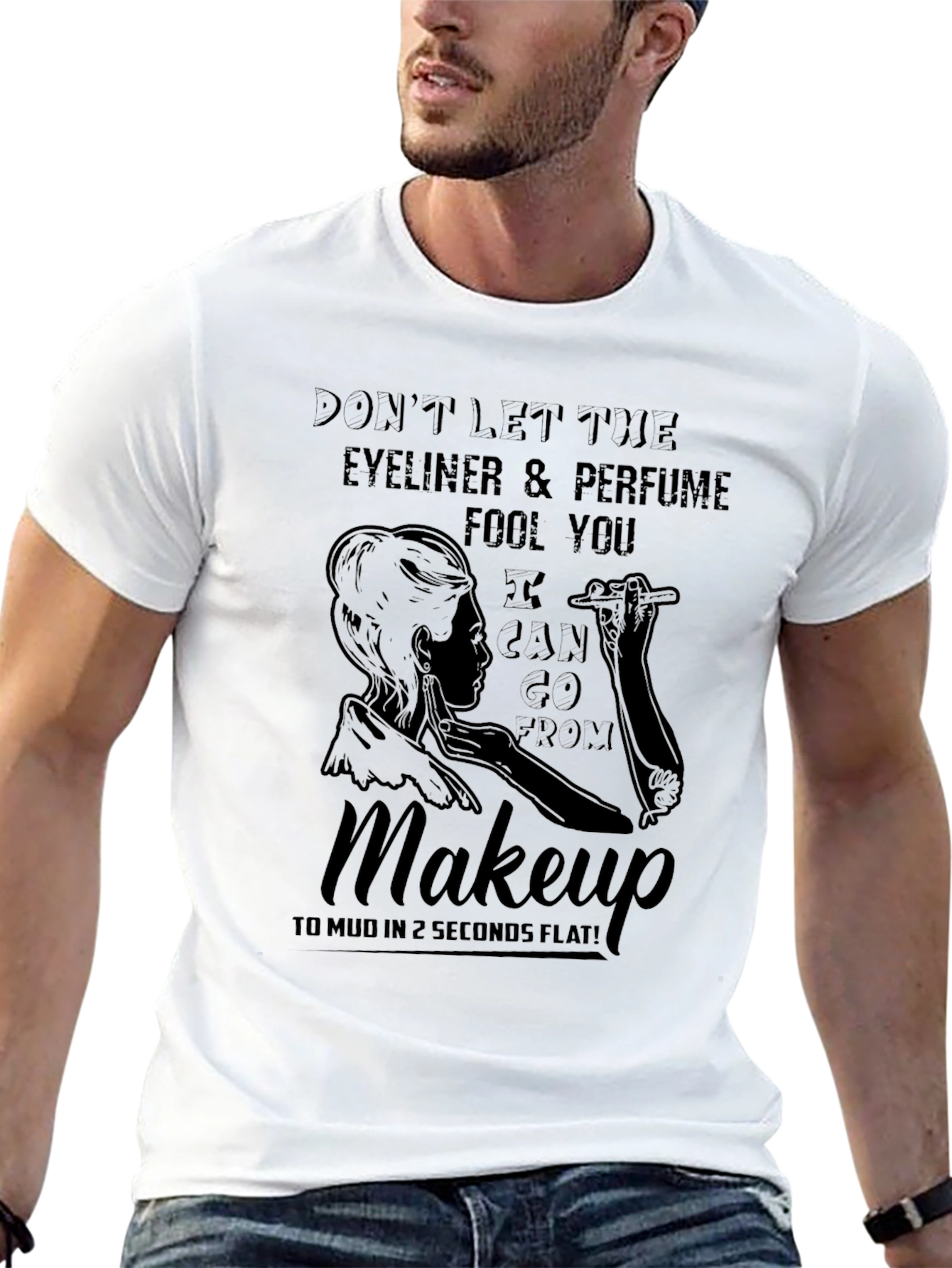 Dont Let The Eyeliner Fool You T-Shirt