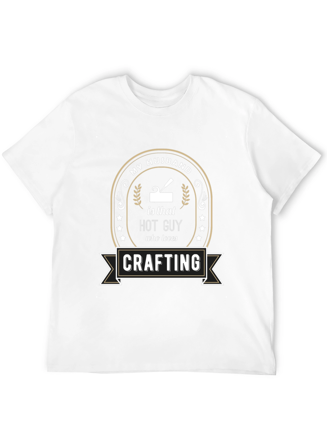 My Husband is a Hot Guy Crafting T-Shirt
