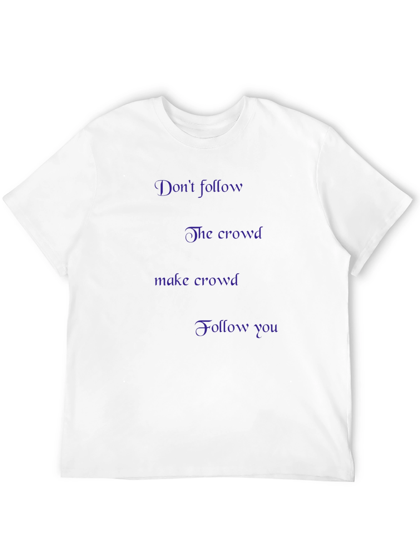 Dont Follow the Crowd Graphic Tee
