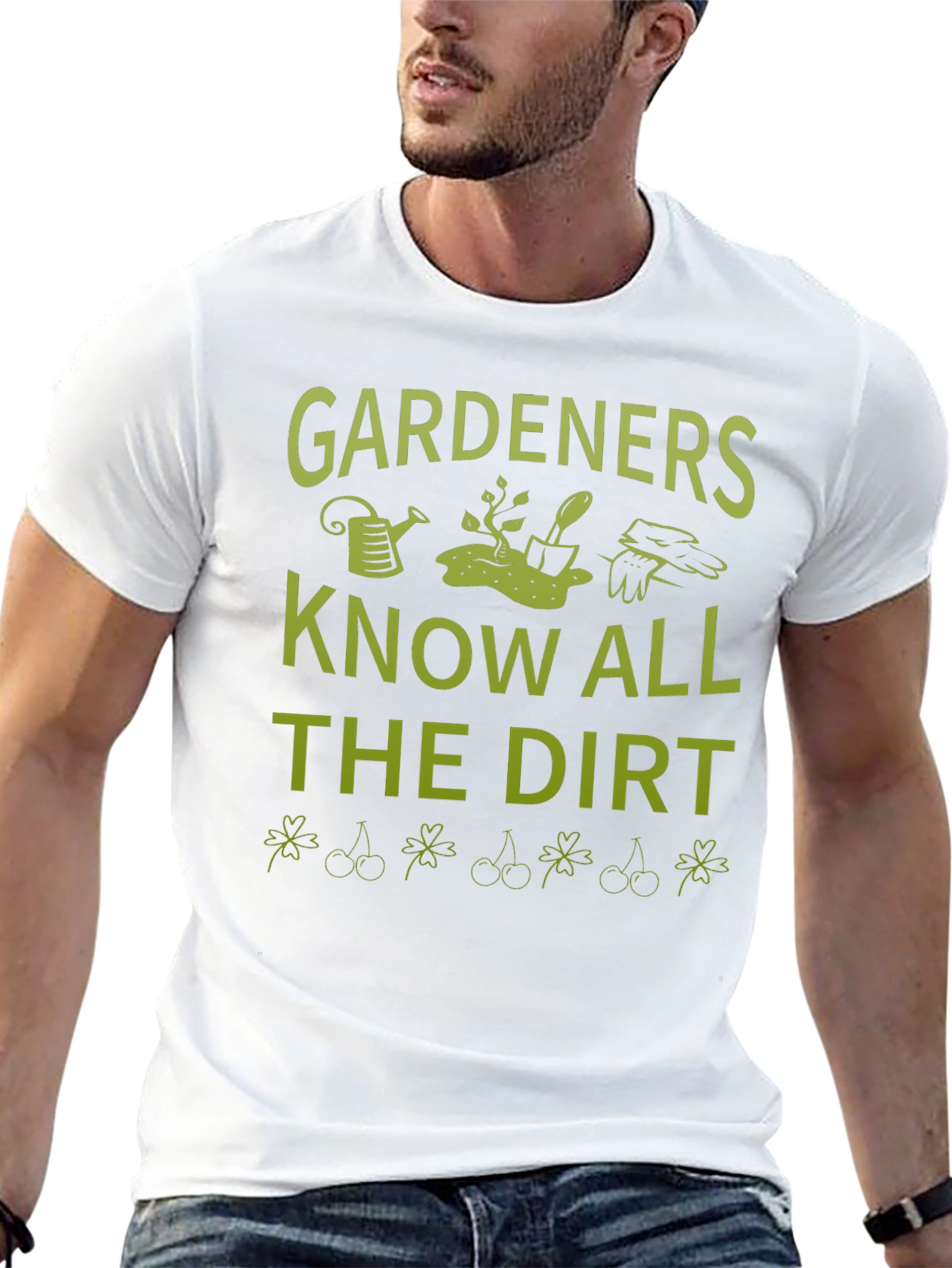 Gardeners Know All the Dirt T-Shirt
