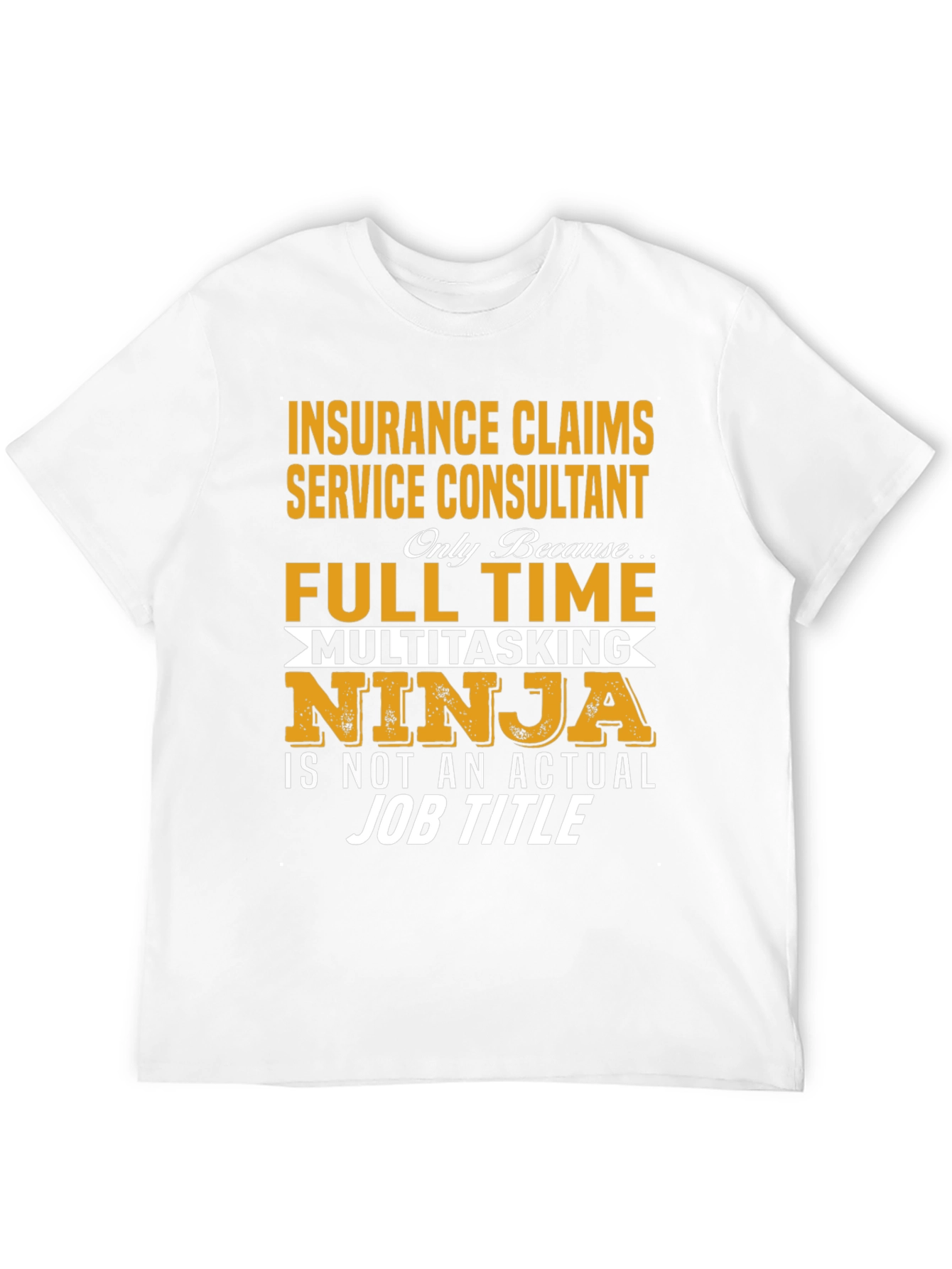 Insurance Claims Service Consultant Full Time Ninja T-Shirt