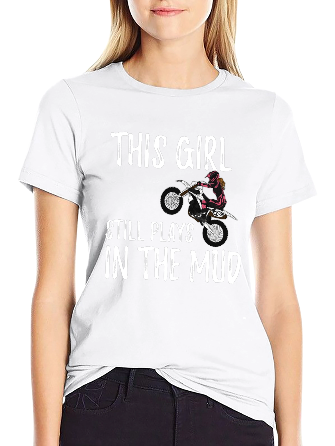 This Girl Still Plays in the Mud T-Shirt