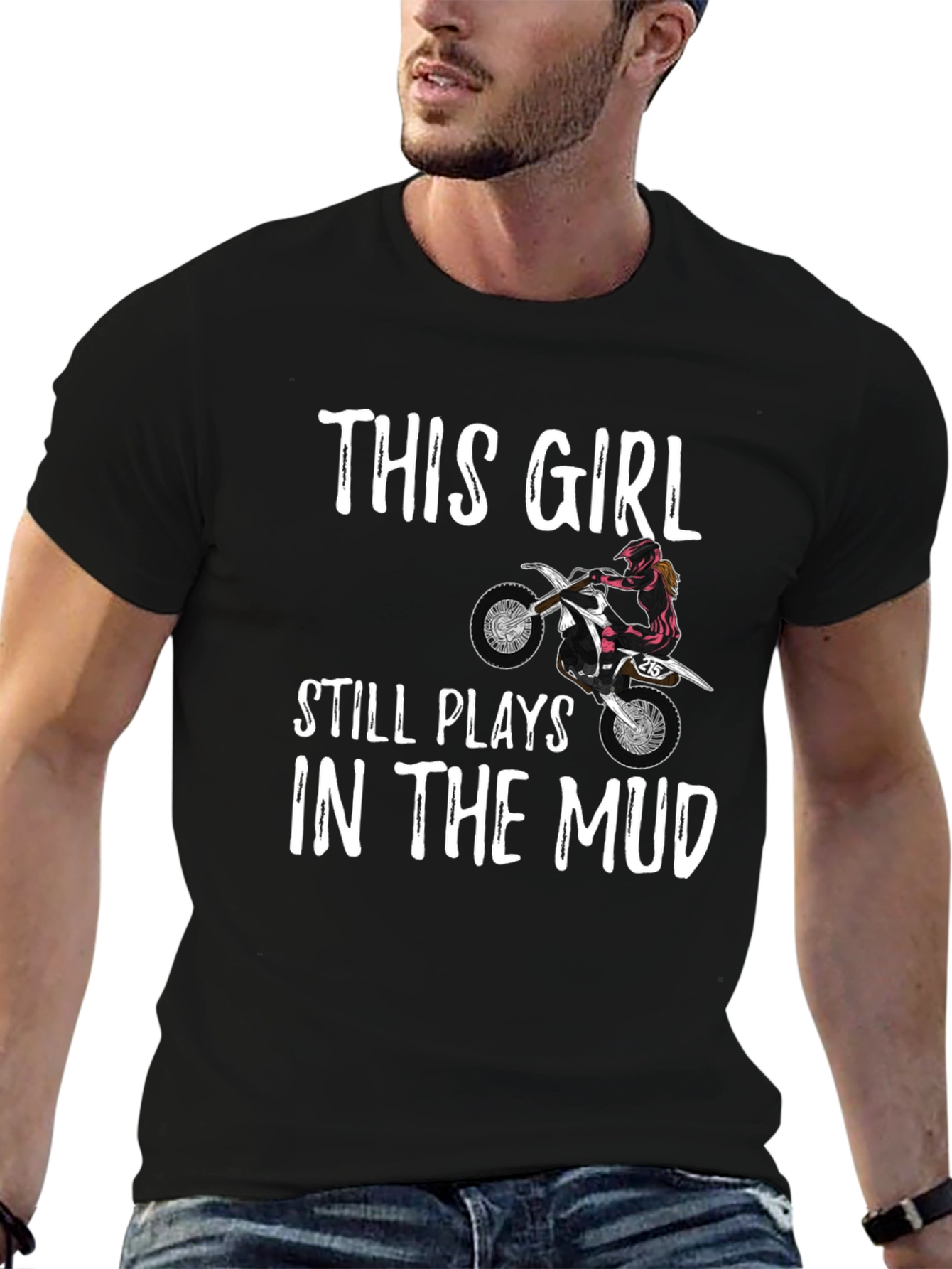 This Girl Still Plays in the Mud T-Shirt