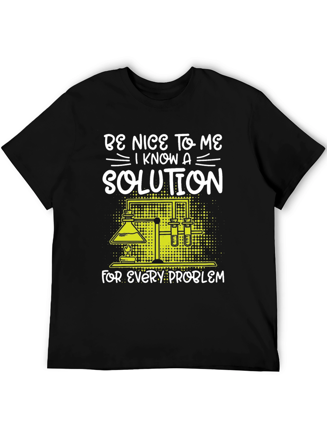 Be Nice to Me Science Solution T-Shirt