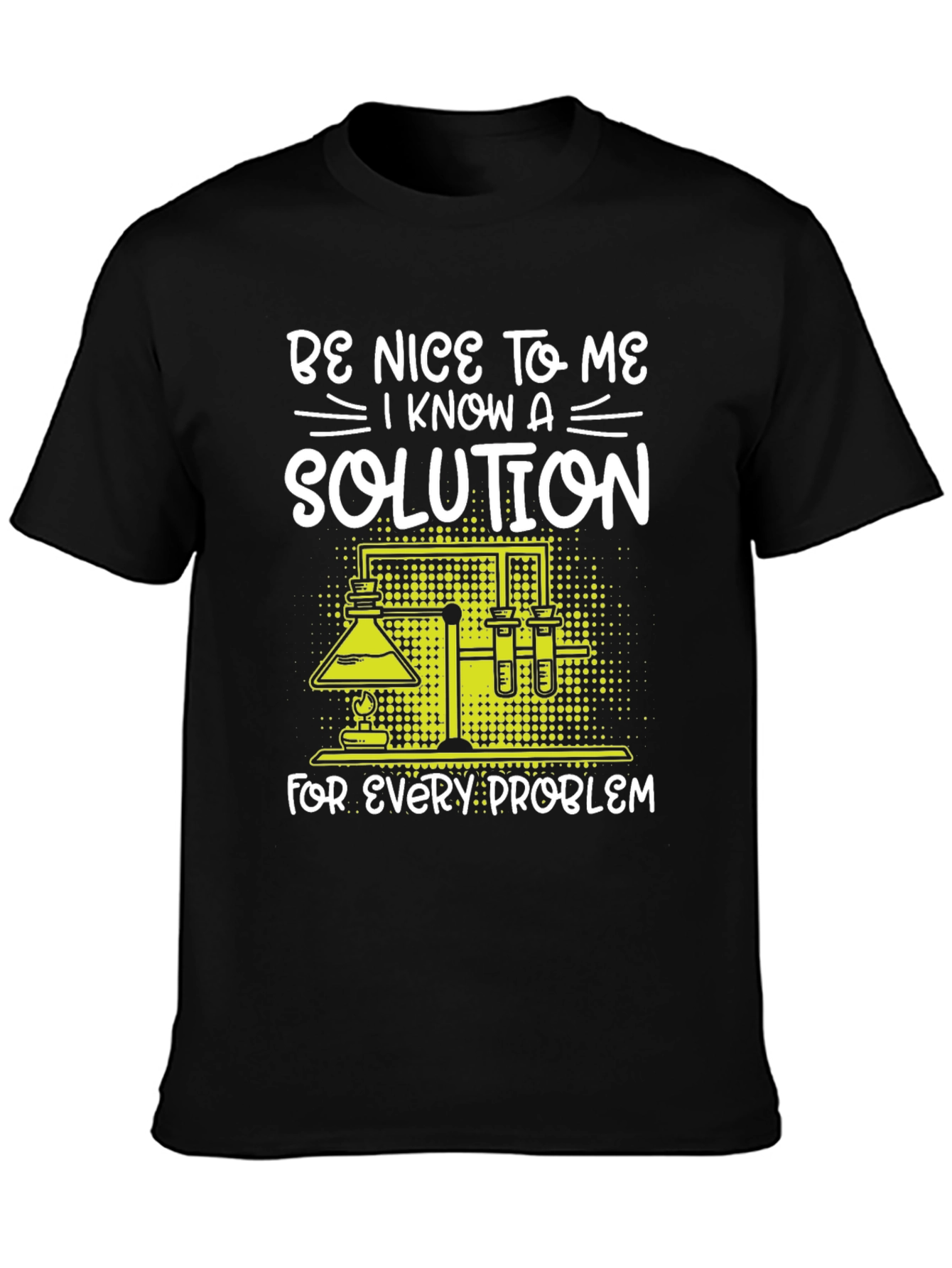 Be Nice to Me Science Solution T-Shirt