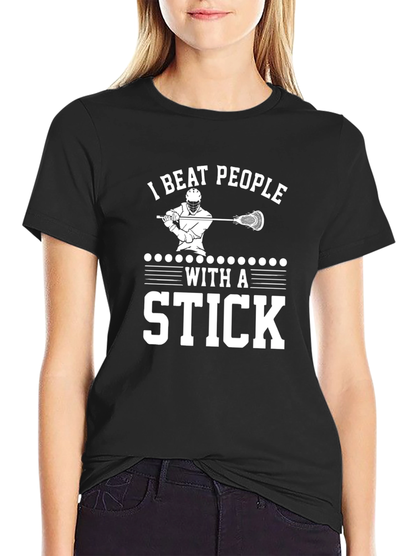 I Beat People With a Stick Lacrosse T-Shirt