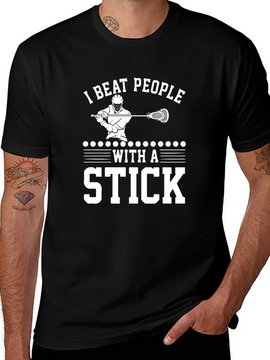I Beat People With a Stick Lacrosse T-Shirt