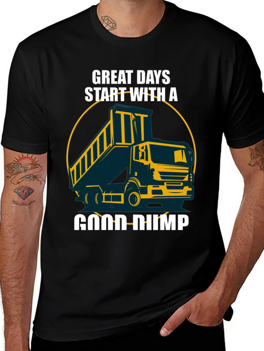 Great Days Start With A Good Dump Truck T-Shirt