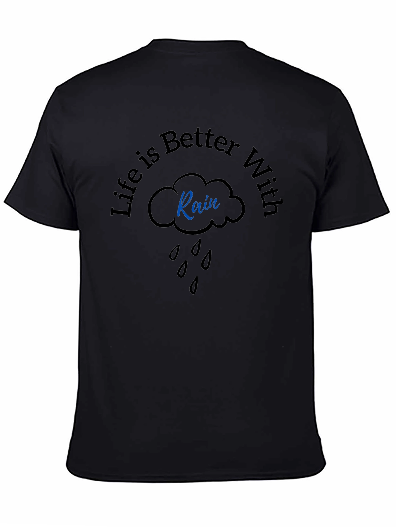 Life is Better With Rain Graphic T-Shirt