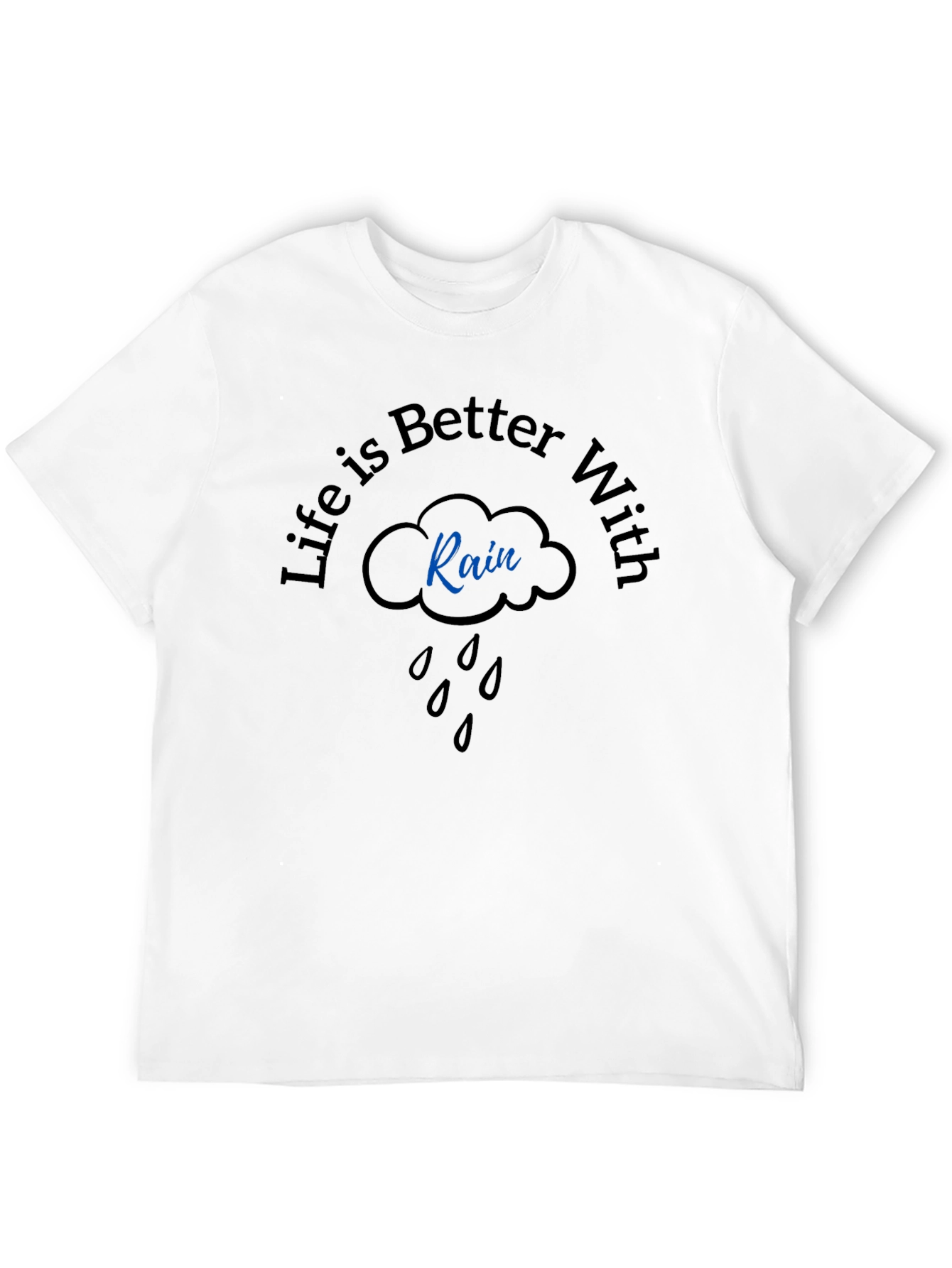 Life is Better With Rain Graphic T-Shirt