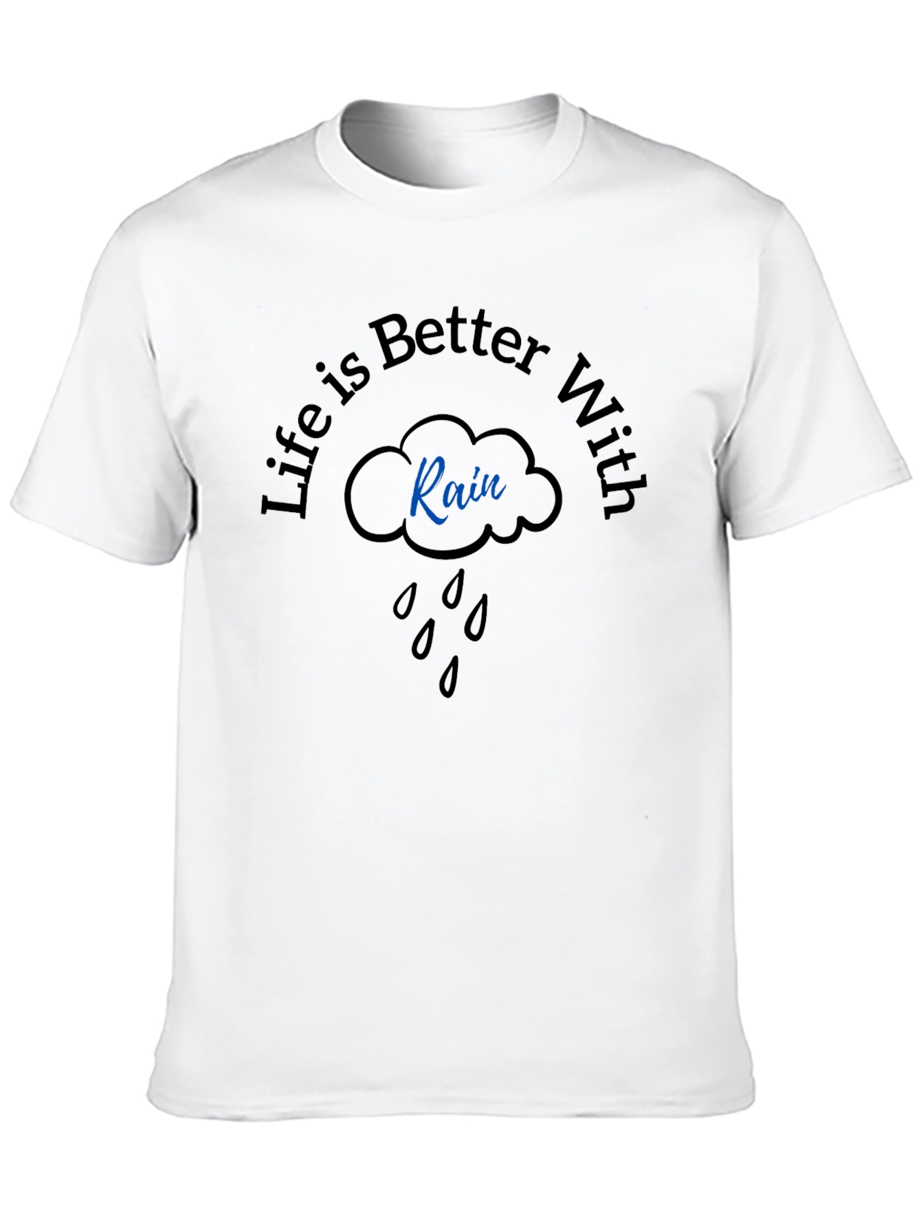 Life is Better With Rain Graphic T-Shirt
