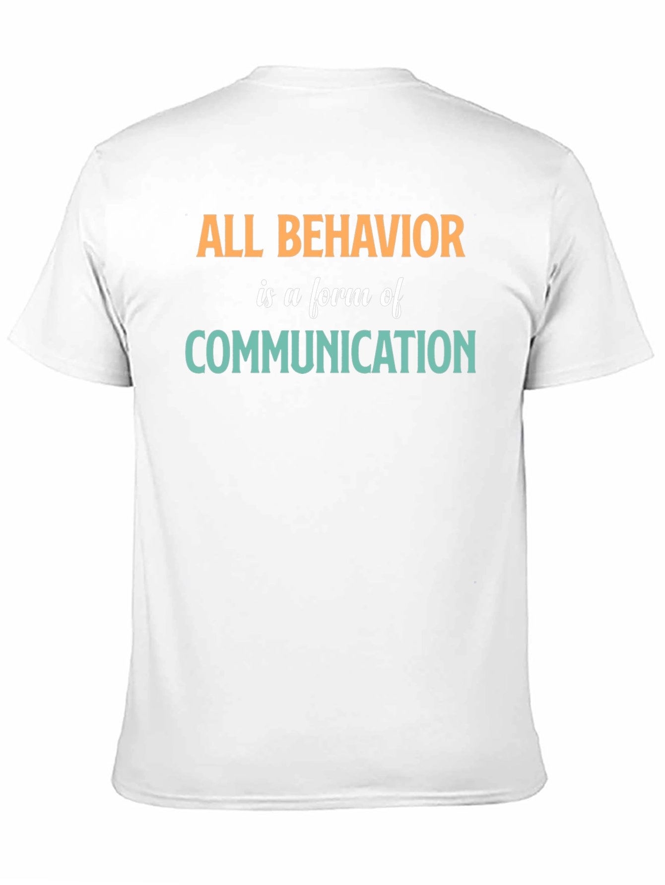 All Behavior is Communication Graphic Tee