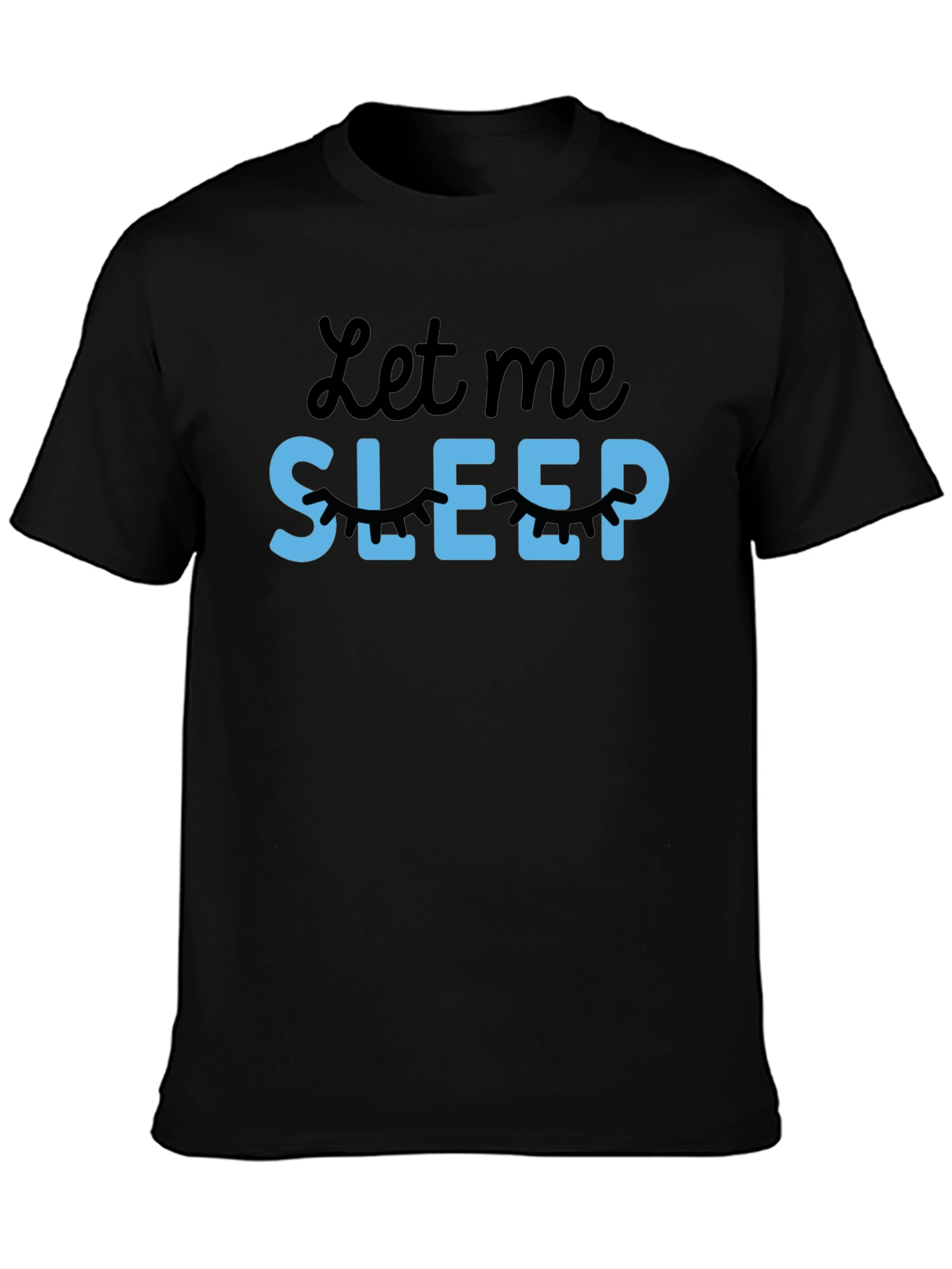 Let Me Sleep Graphic T-Shirt - Unisex