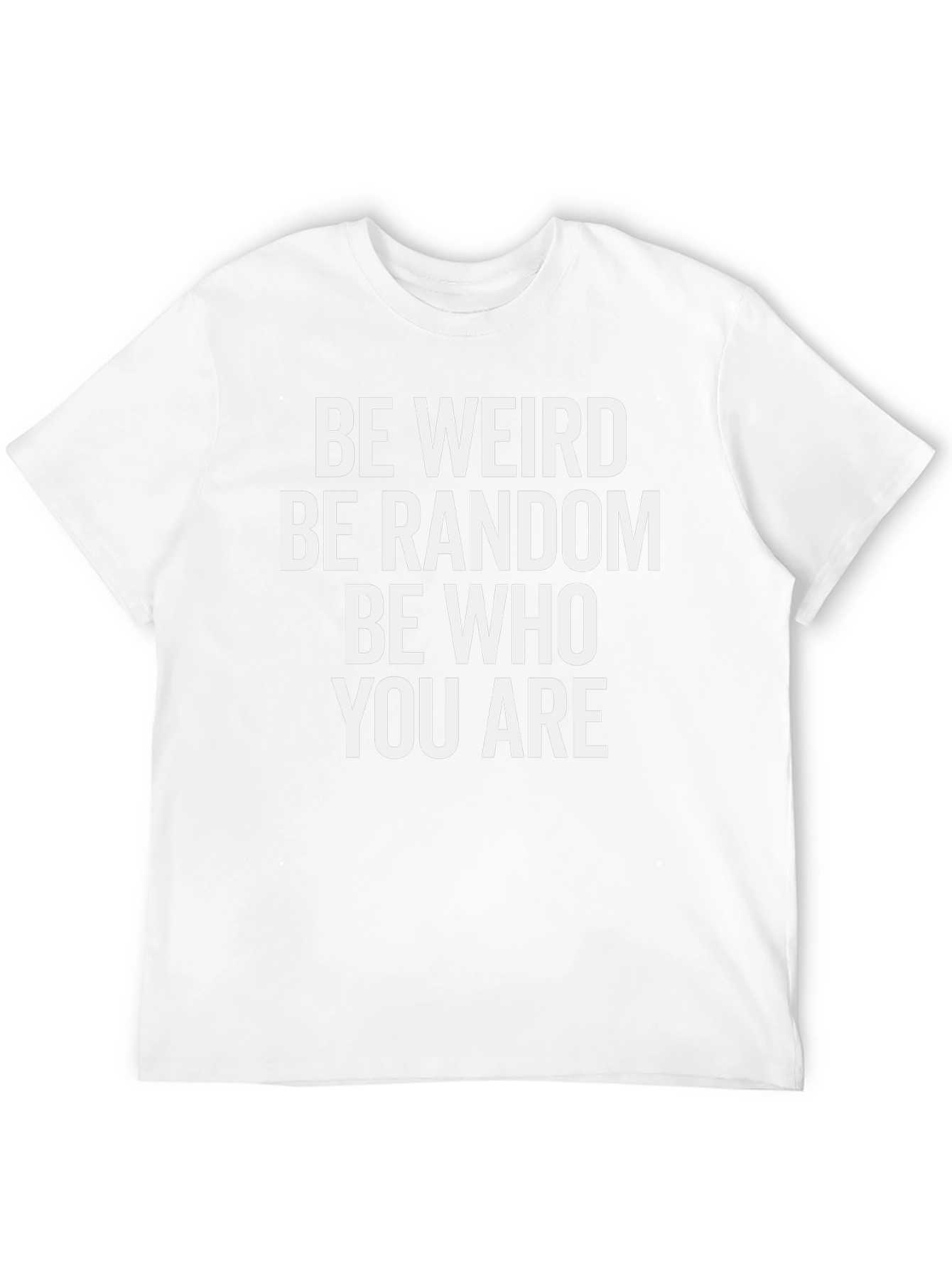 Be Weird Random T-Shirt - Unique Graphic Tee