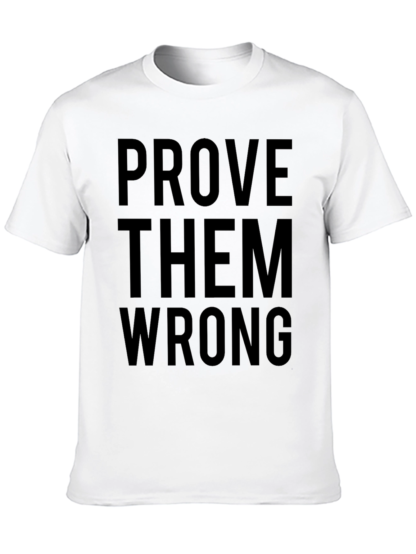 Prove Them Wrong Graphic Tee - Black Cotton T-Shirt