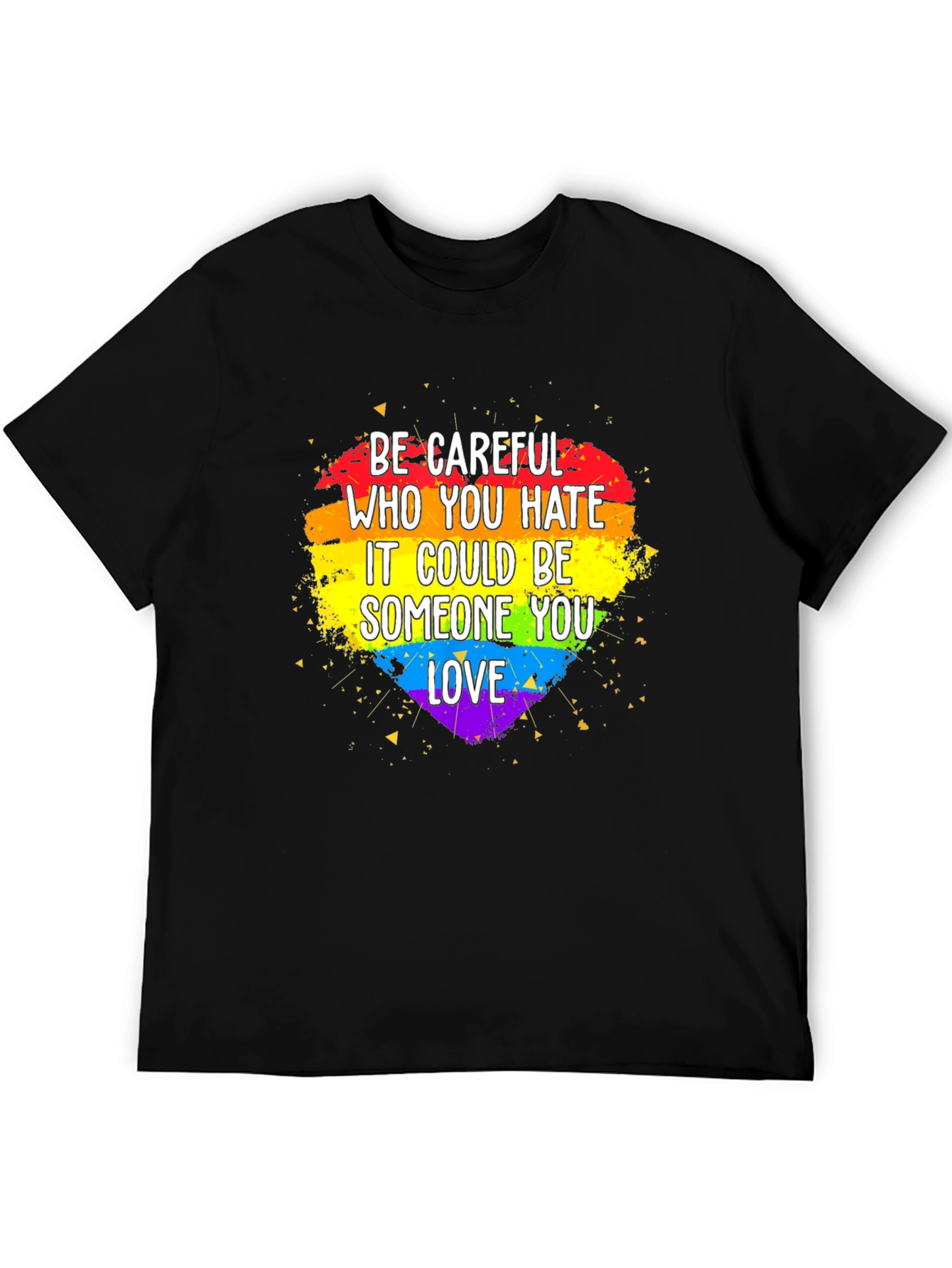 Be Careful LGBT Pride Heart T-Shirt