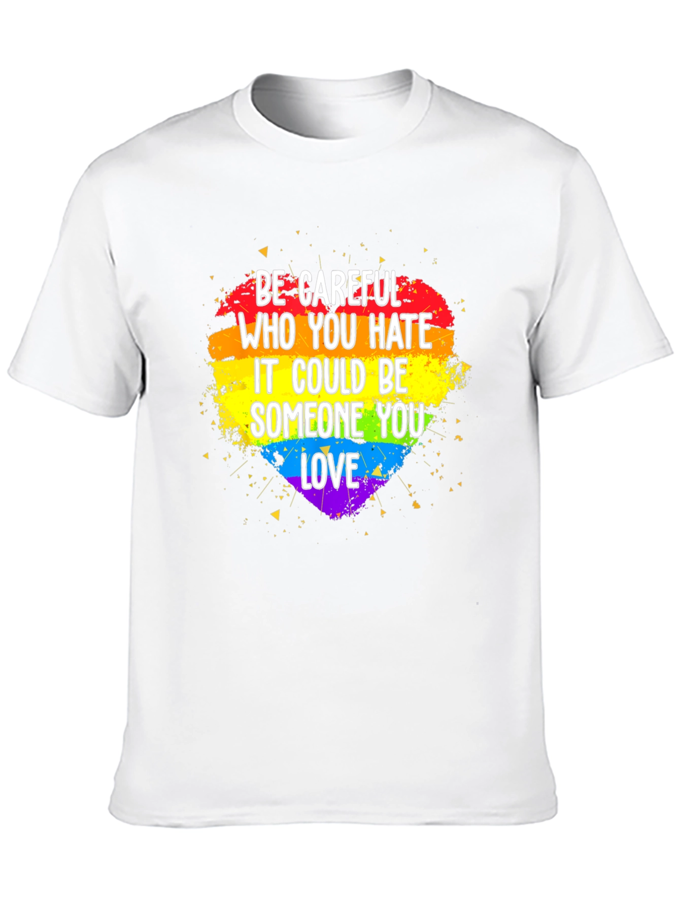 Be Careful LGBT Pride Heart T-Shirt