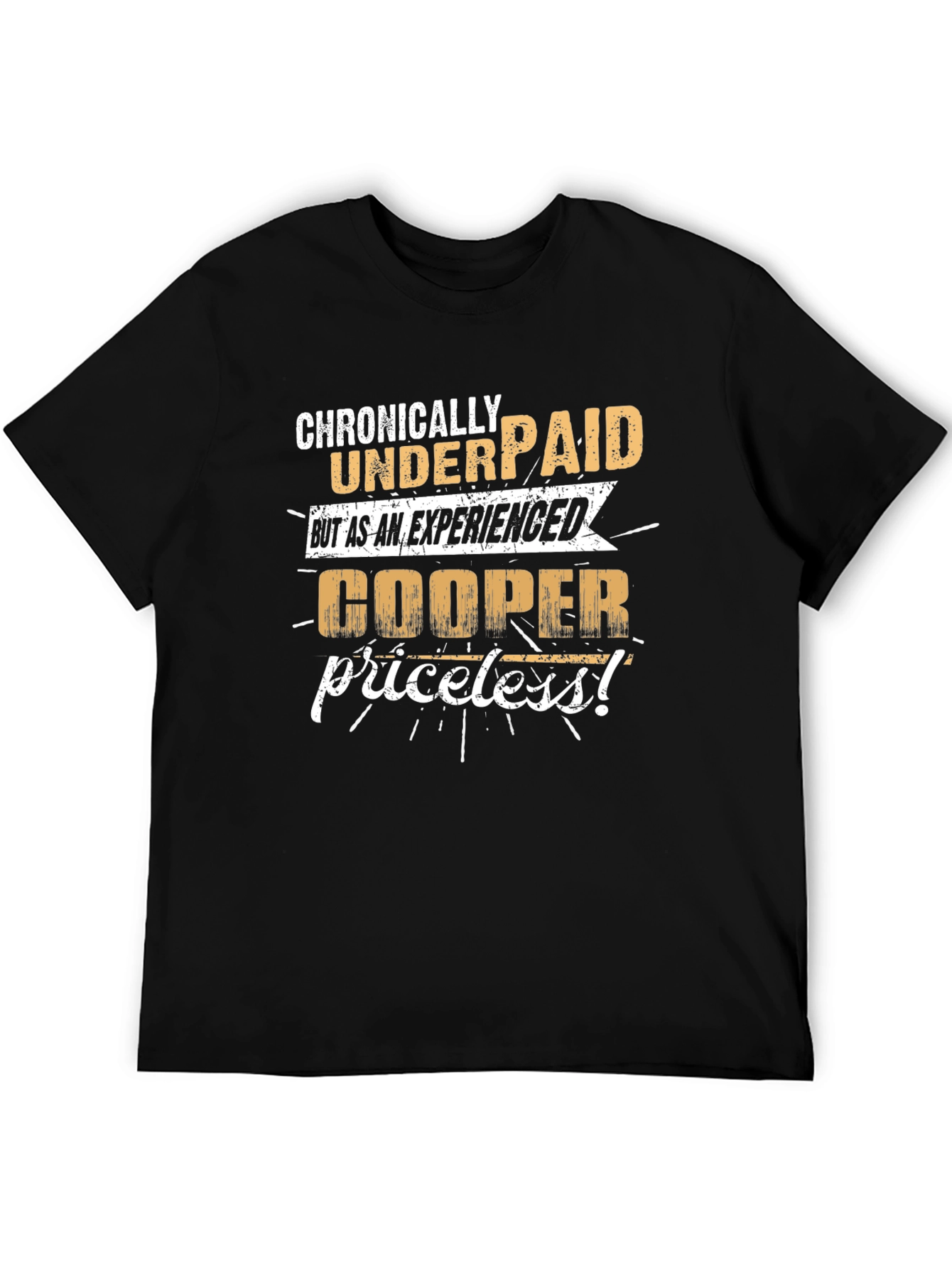 Chronically Underpaid Cooper T-Shirt