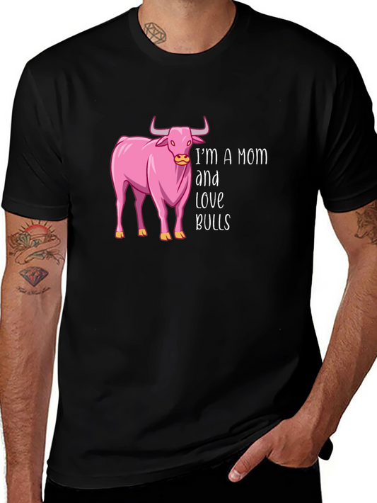 Im A Mom and Love Bulls T-Shirt