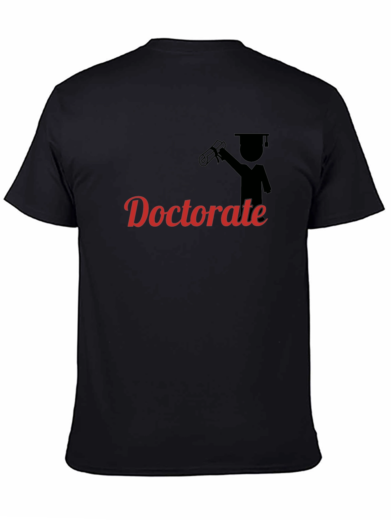 Doctorate Graduation T-Shirt - Celebrate Achievement